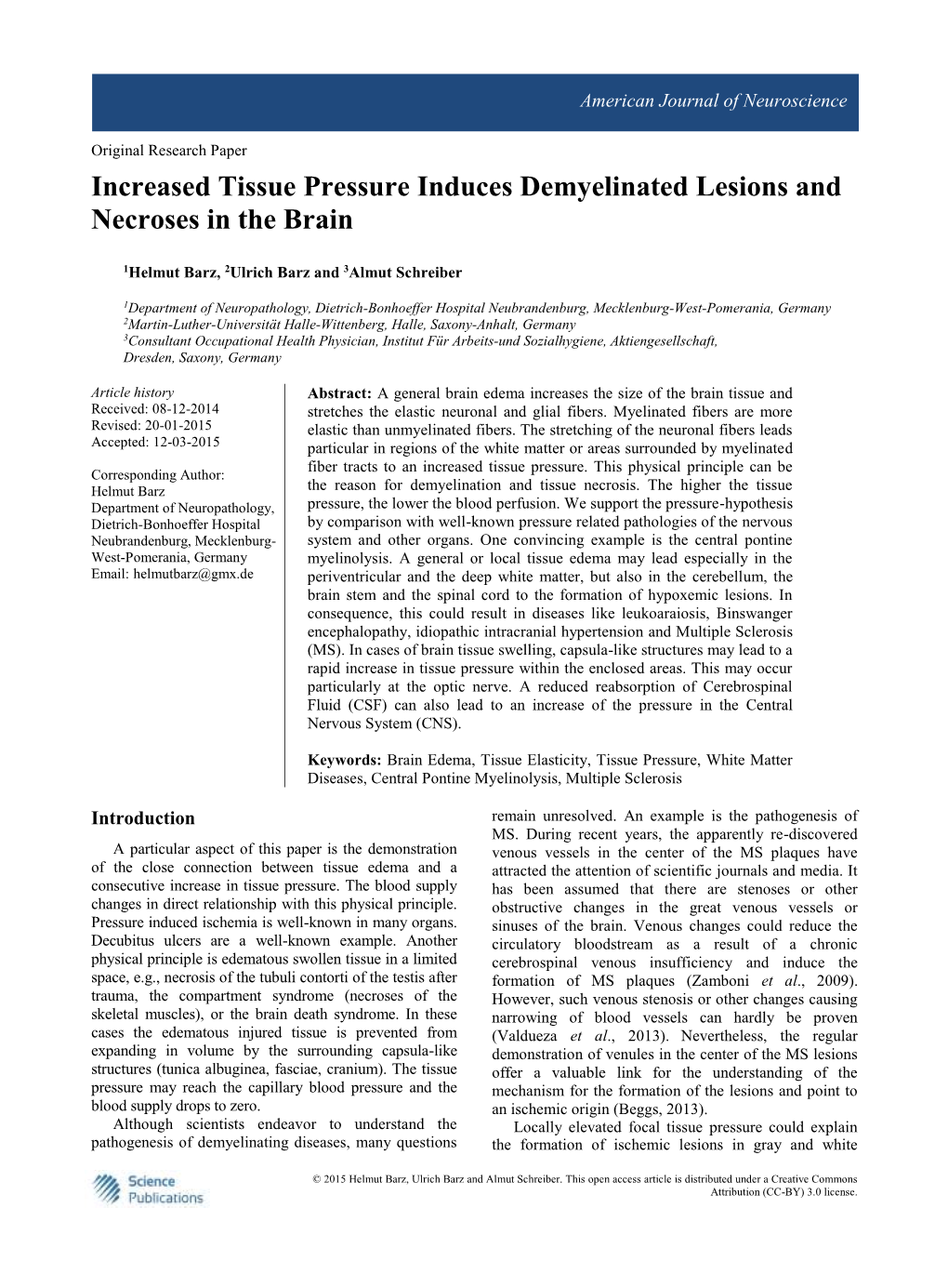 Increased Tissue Pressure Induces Demyelinated Lesions and Necroses in the Brain