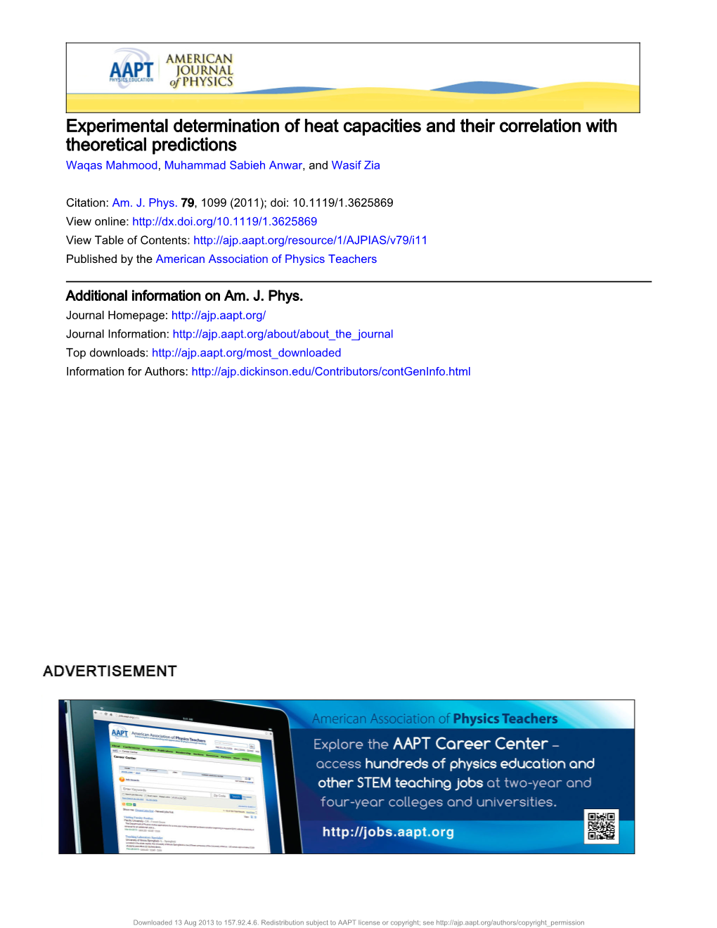 Experimental Determination of Heat Capacities and Their Correlation with Theoretical Predictions Waqas Mahmood, Muhammad Sabieh Anwar, and Wasif Zia