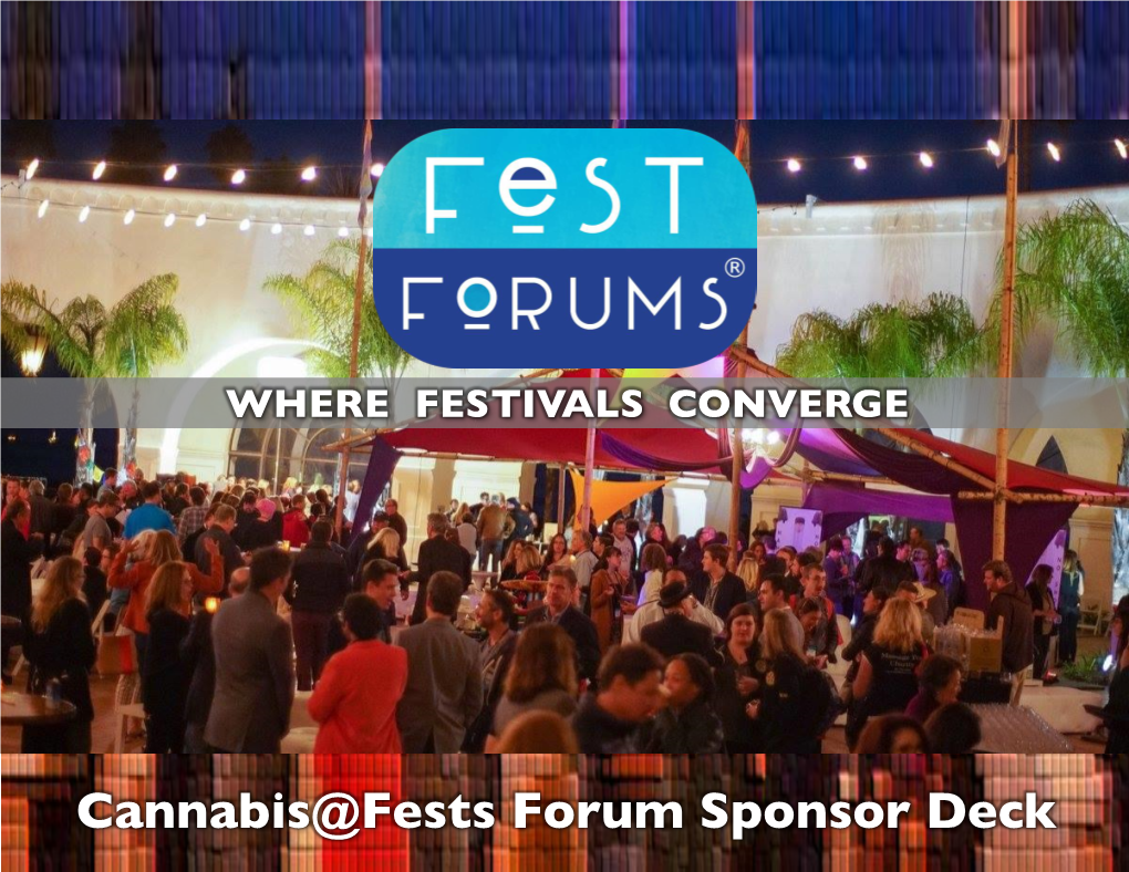 Cannabis@Fests Forum Sponsor Deck @Festforums @Festforums OVERVIEW @Festforums @Festforums @Festforums16® @Festforums