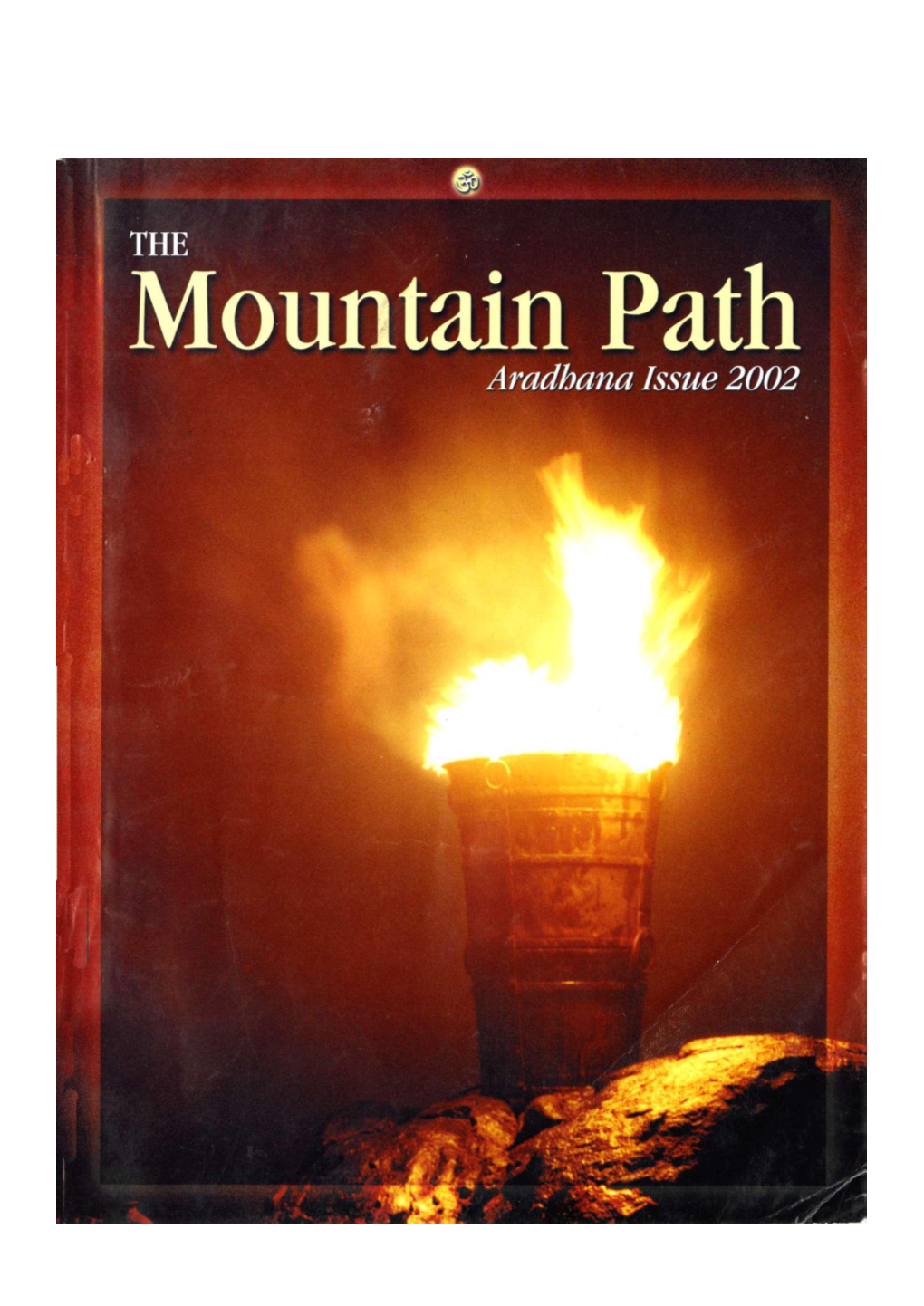 Mountain Path Aradhana Issue 2002 "Arunachala! Thou Dost Root out the Ego of Those Who Meditate on Thee in the Heart, Oh Arunachala!"