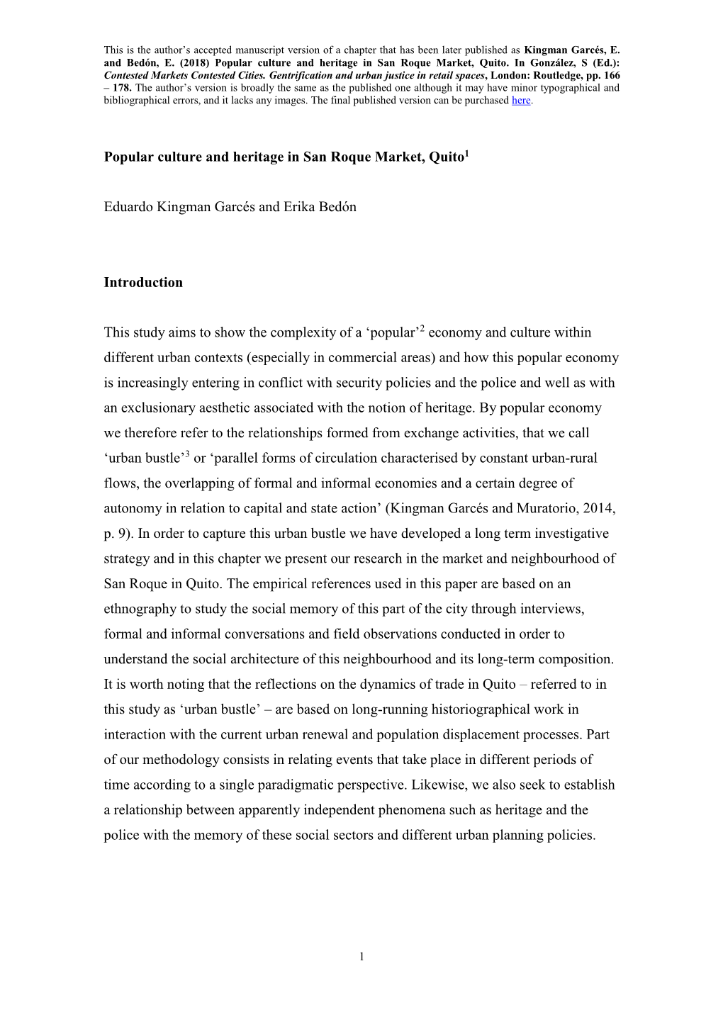 Popular Culture and Heritage in San Roque Market, Quito1 Eduardo Kingman Garcés and Erika Bedón Introduction This Study Aims T