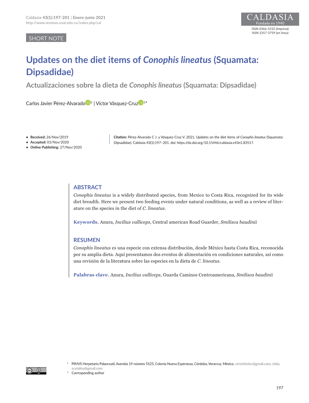 Updates on the Diet Items of Conophis Lineatus (Squamata: Dipsadidae) Actualizaciones Sobre La Dieta De Conophis Lineatus (Squamata: Dipsadidae)