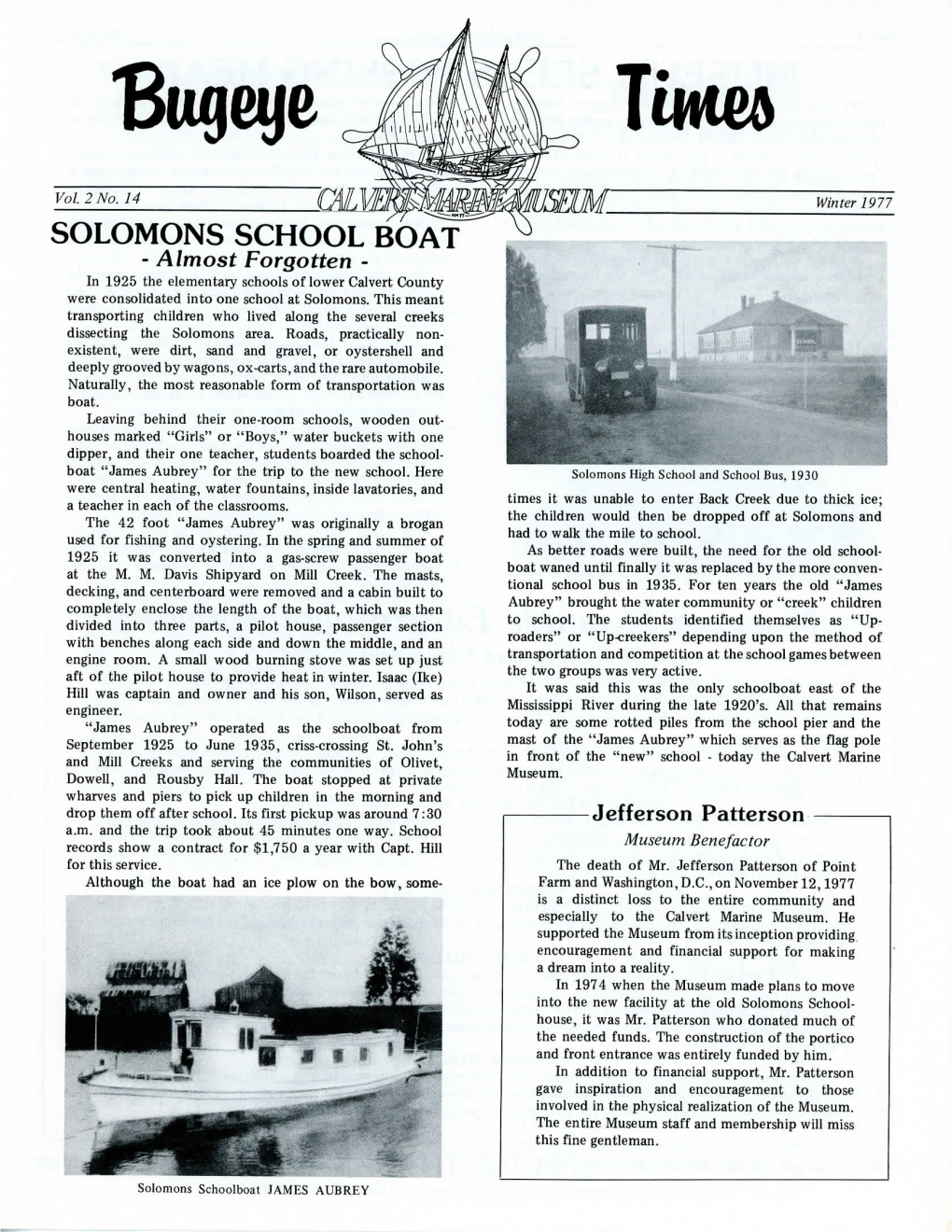 Winter 1977 MUSEUM SEEKS MISSING HEAD the Museum's Resident Shipcarver, Pepper Langley, This Time the Schooner Again Hailed from Crisfield