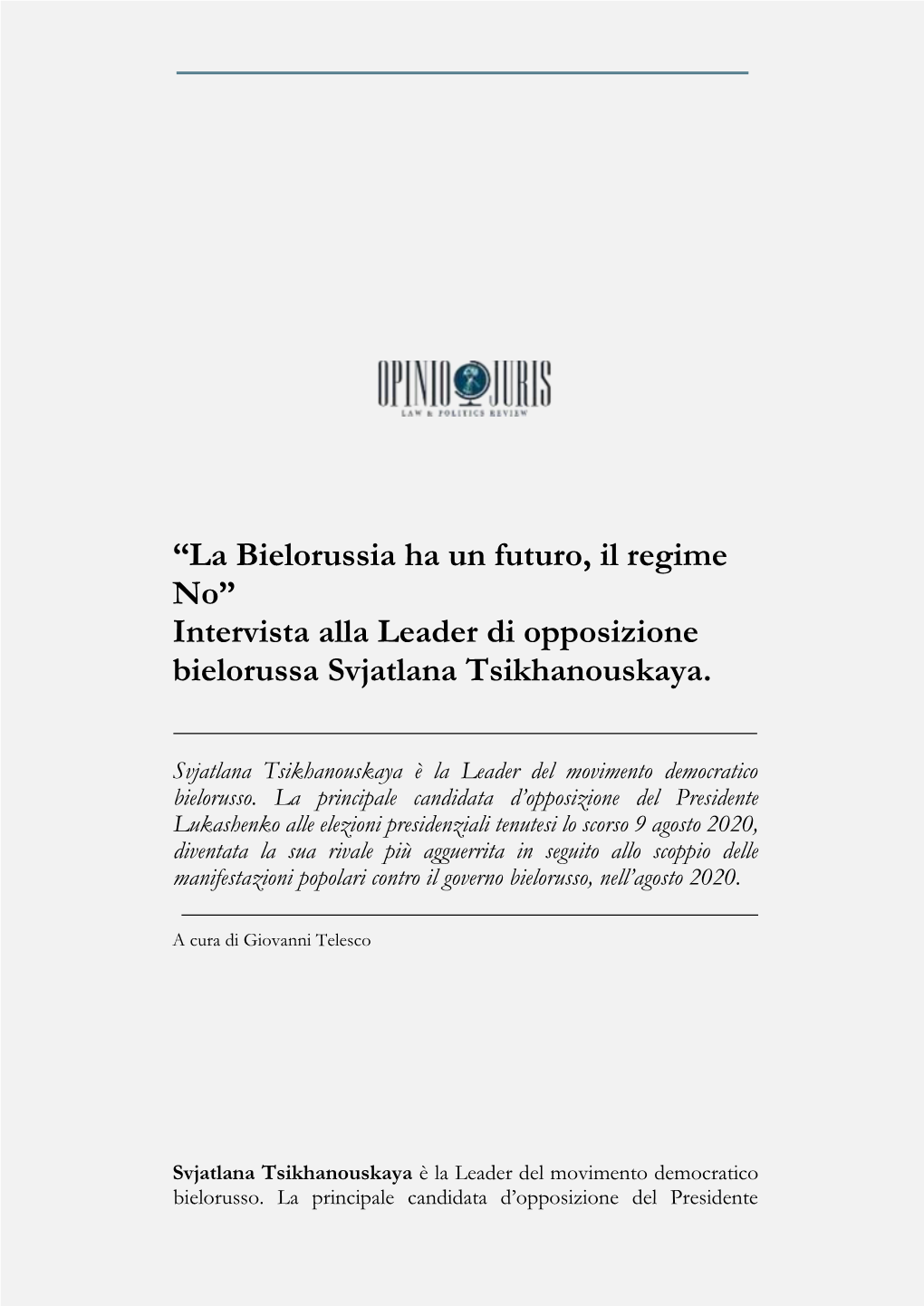 La Bielorussia Ha Un Futuro, Il Regime No” Intervista Alla Leader Di Opposizione Bielorussa Svjatlana Tsikhanouskaya