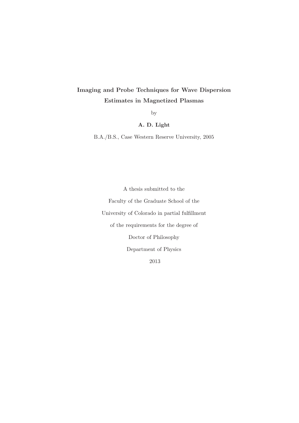 Imaging and Probe Techniques for Wave Dispersion Estimates in Magnetized Plasmas