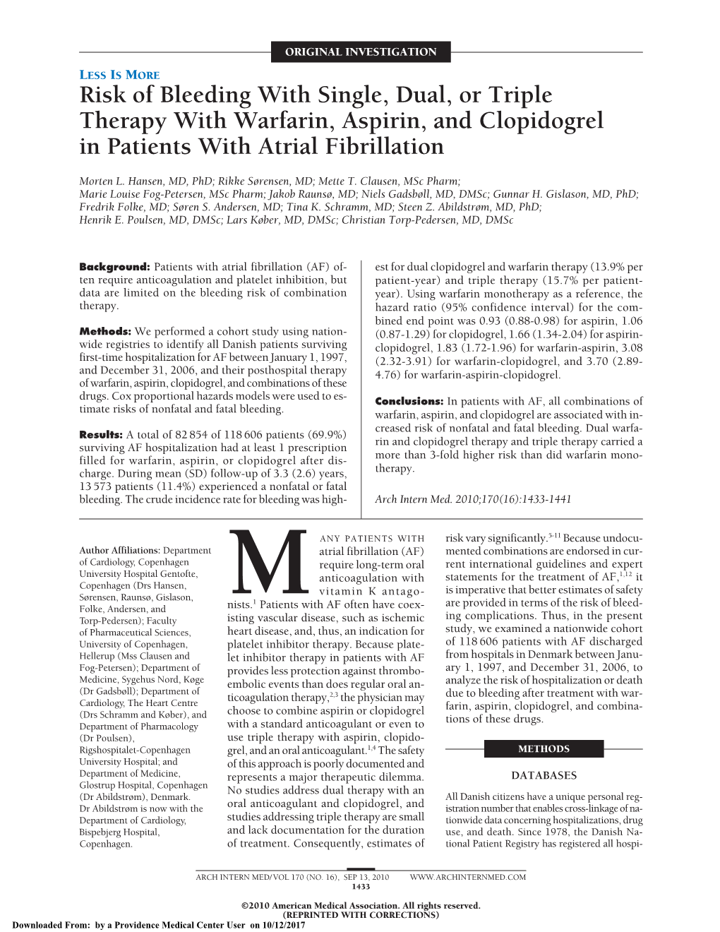 Risk of Bleeding with Single, Dual, Or Triple Therapy with Warfarin, Aspirin, and Clopidogrel in Patients with Atrial Fibrillation