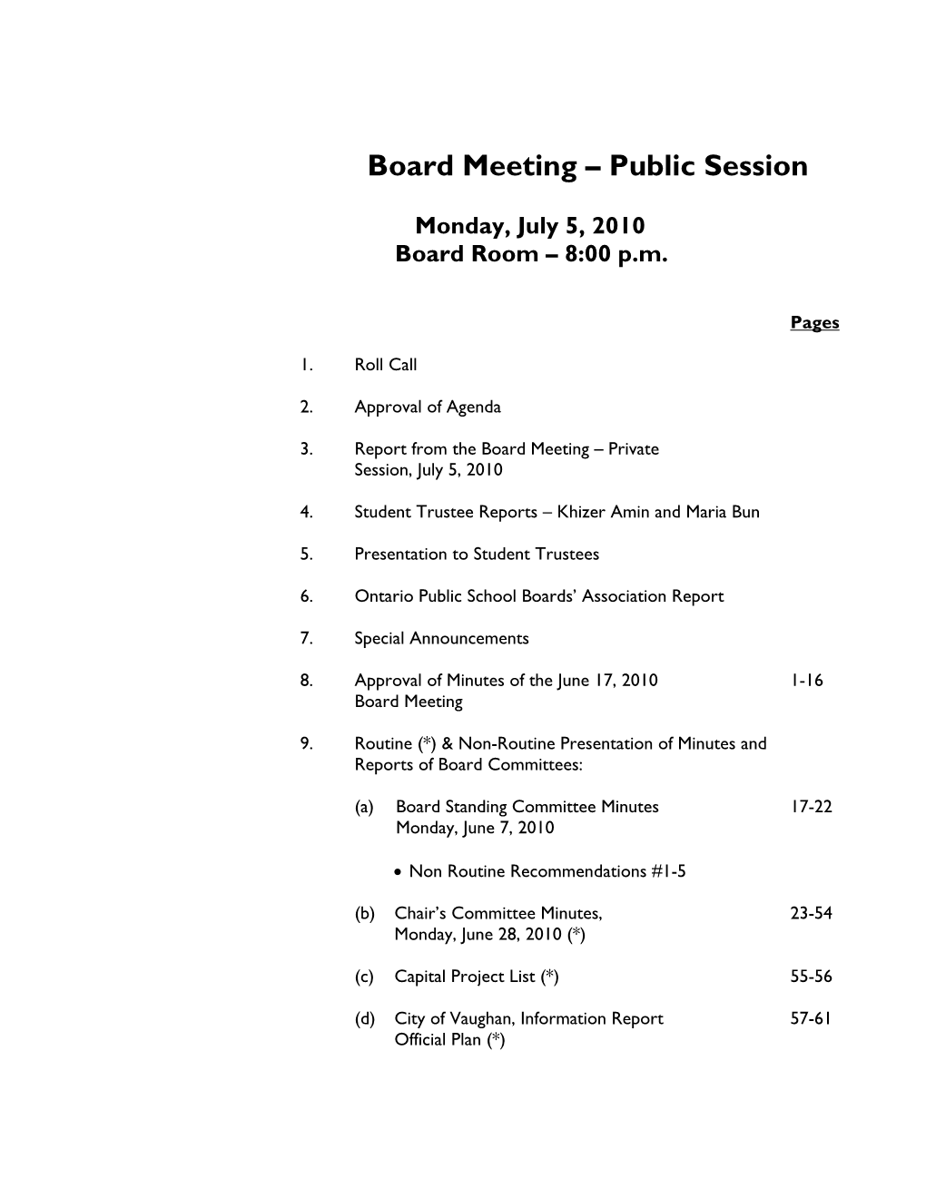 Board Room – 8:00 P.M