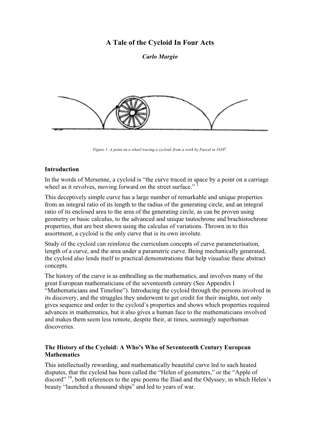 A Tale of the Cycloid in Four Acts