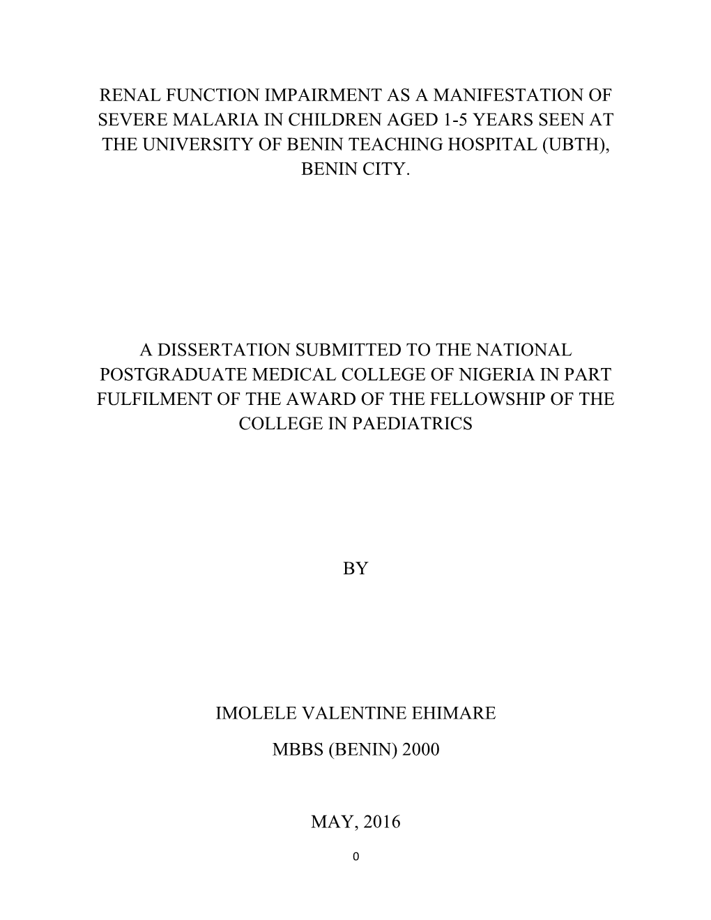 Renal Function Impairment As a Manifestation of Severe Malaria in Children Aged 1-5 Years Seen at the University of Benin Teaching Hospital (Ubth), Benin City