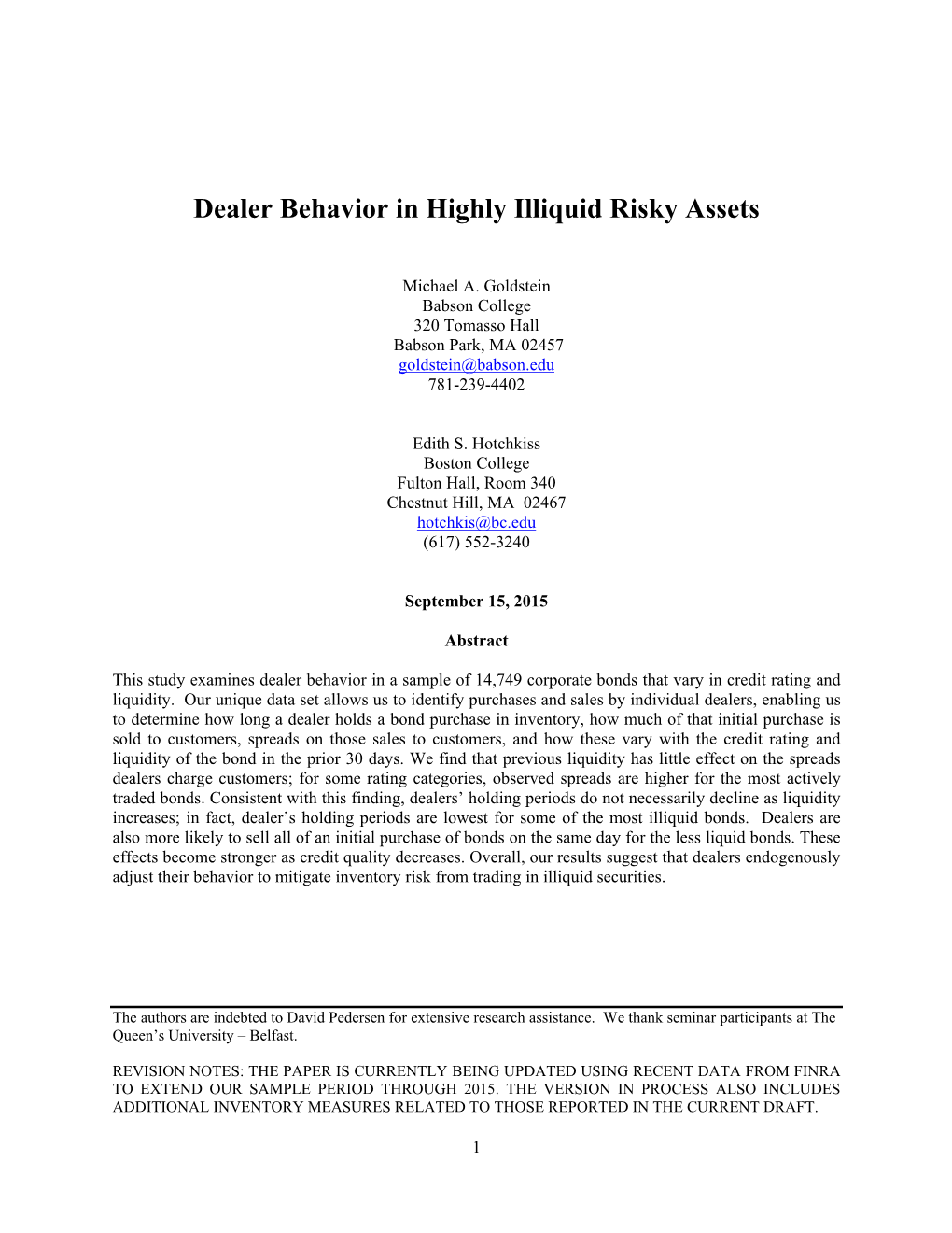 Dealer Behavior in Highly Illiquid Risky Assets