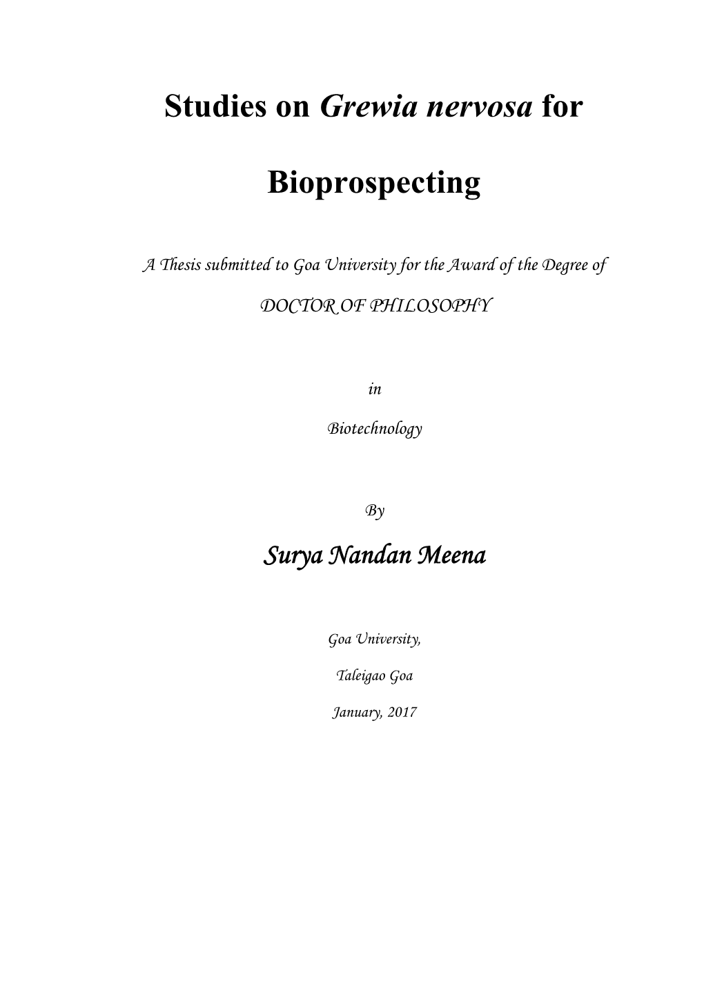 STUDIES on Grewia Nervosa for BIOPROSPECTING” Is My Original Contribution and That the Same Has Not Been Submitted on Any Previous Occasion for Any Degree