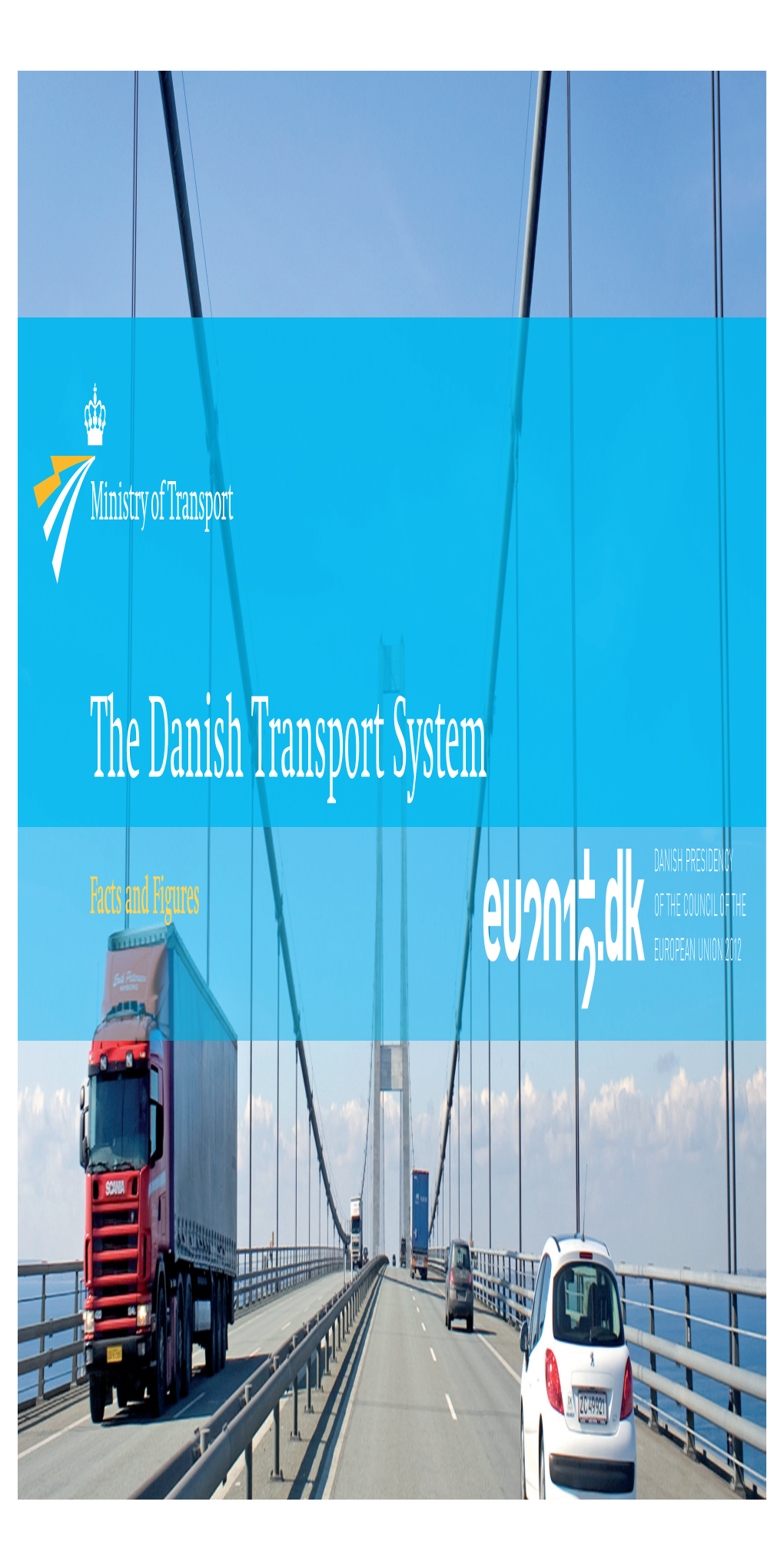 The Danish Transport System, Facts and Figures