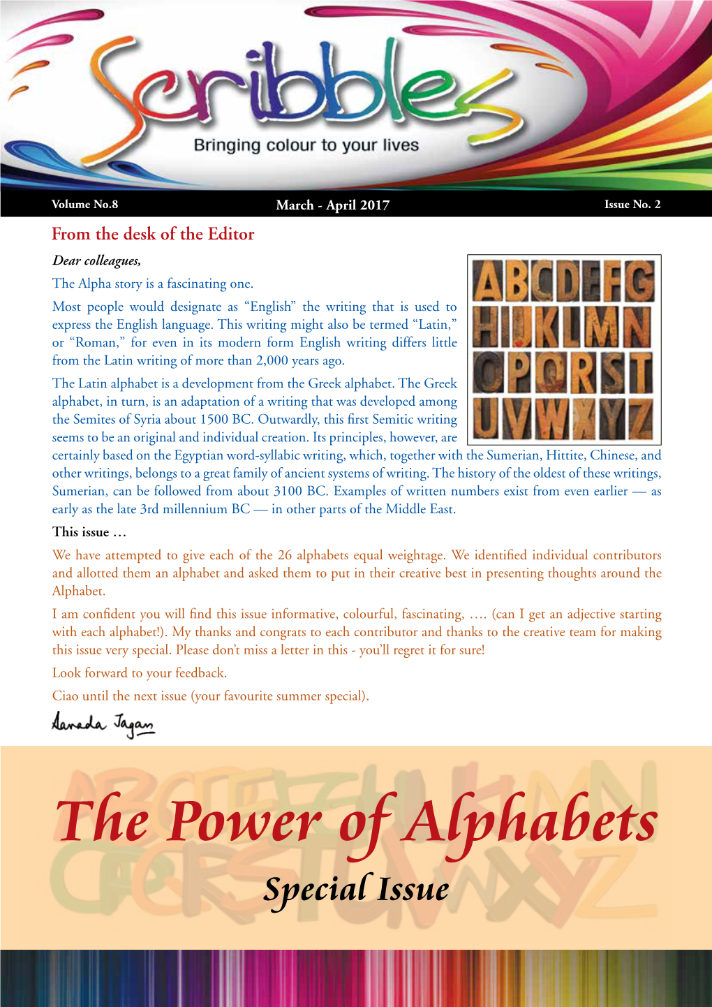 The Power of Alphabets Special Issue ALGEBRA Algebra Is an Important and a Very Old Branch of Mathematics Which Deals with Solving Algebraic Equations