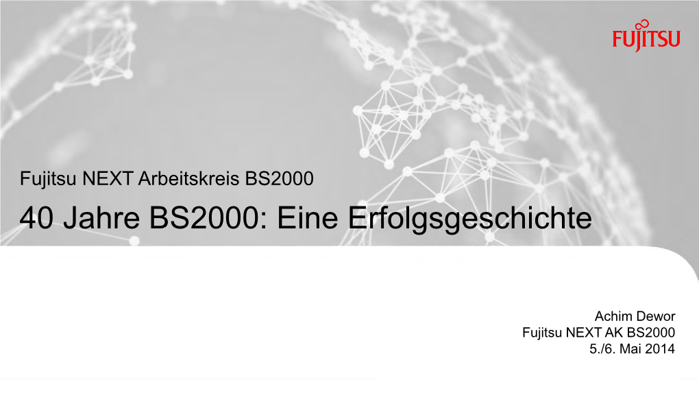 40 Jahre Erfolgsgeschichte BS2000 Vortrag Von 2014