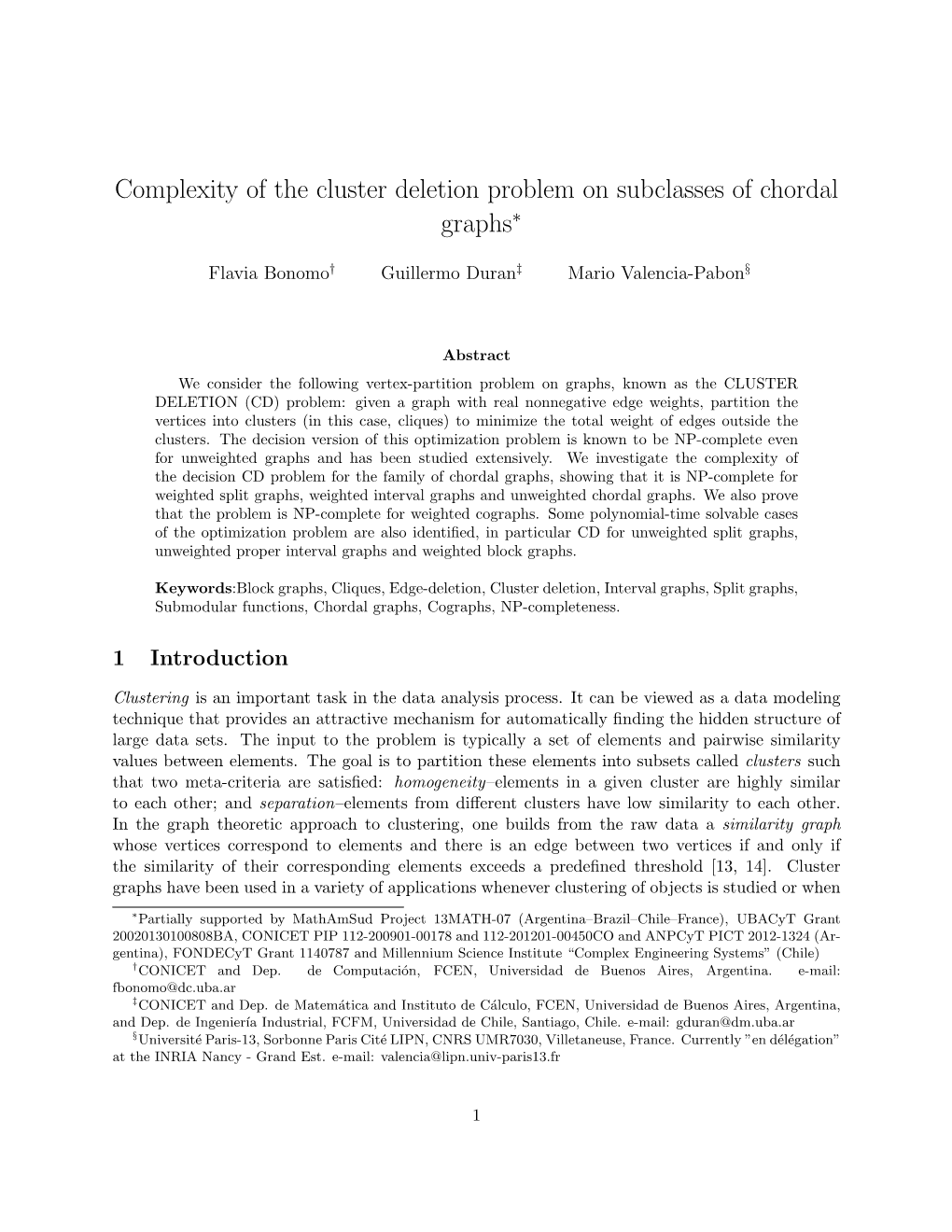 Complexity of the Cluster Deletion Problem on Subclasses of Chordal Graphs∗