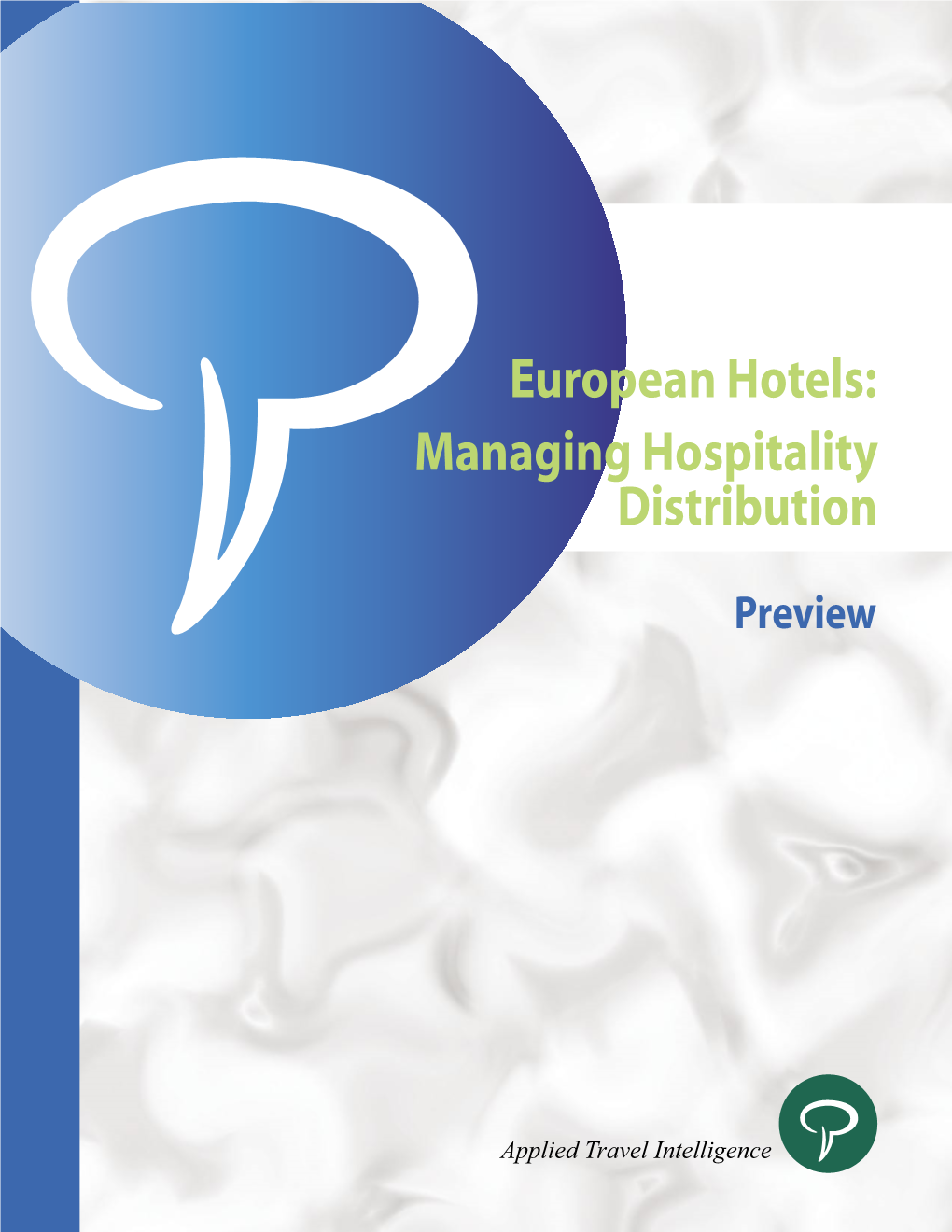European Hotels: Managing Hospitality Distribution August 2005