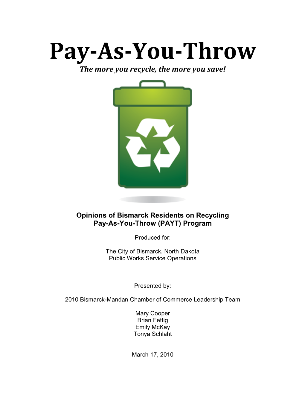 Pay-As-You-Throw the More You Recycle, the More You Save!