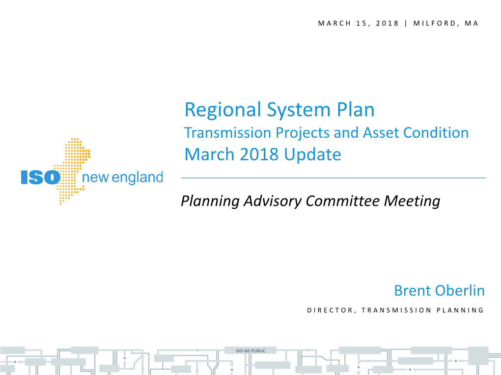 Regional System Plan Transmission Projects and Asset Condition March 2018 Update