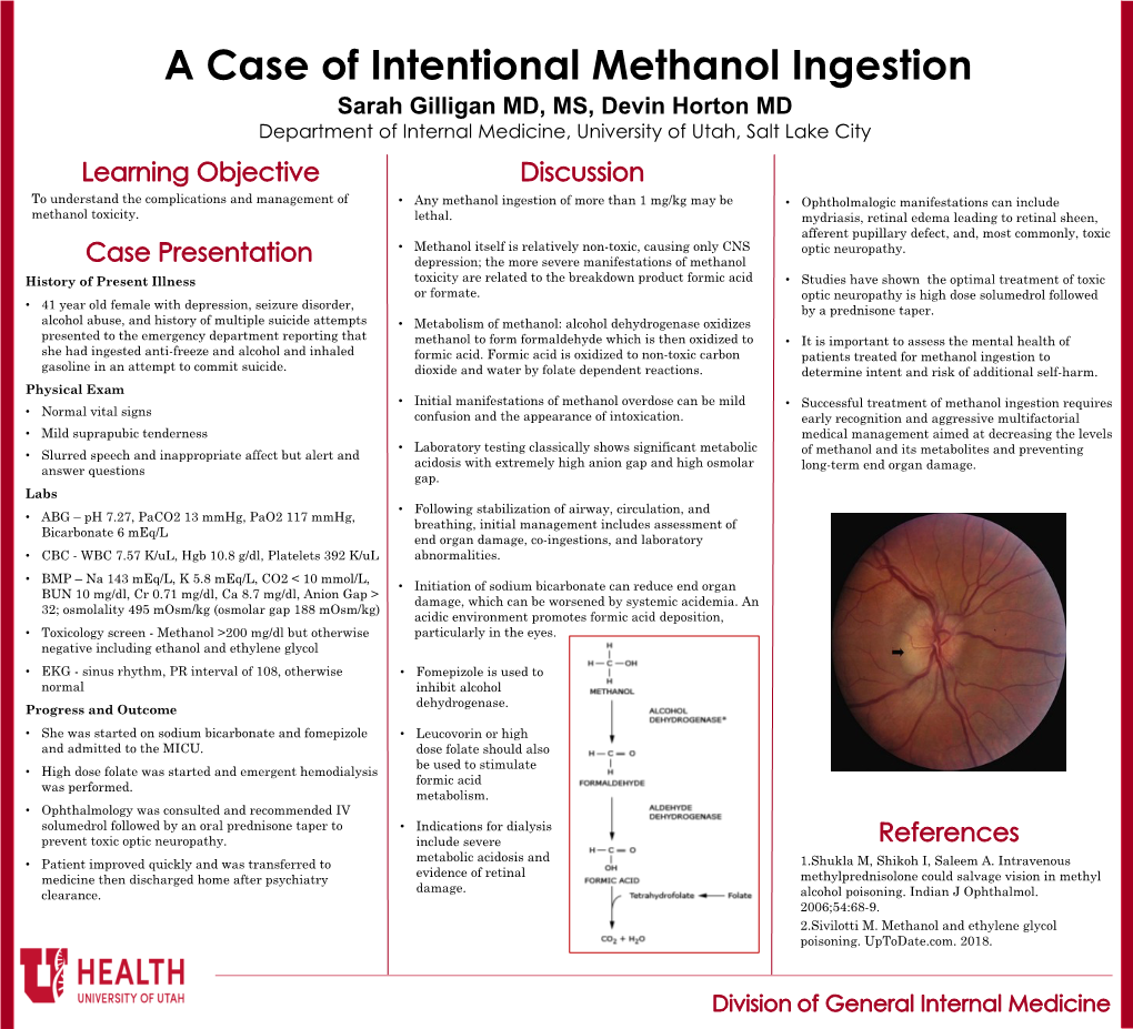 A Case of Intentional Methanol Ingestion Sarah Gilligan MD, MS, Devin Horton MD Department of Internal Medicine, University of Utah, Salt Lake City