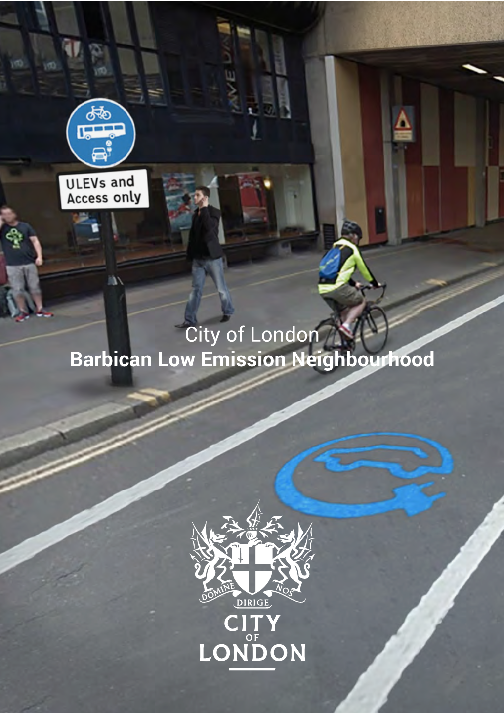 City of London Barbican Low Emission Neighbourhood Project(Name(And(Location:((
