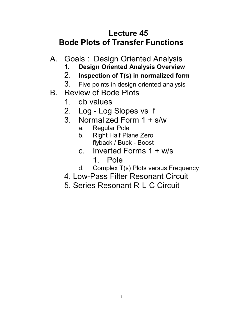 Lecture 45 Bode Plots of Transfer Functions A. Goals