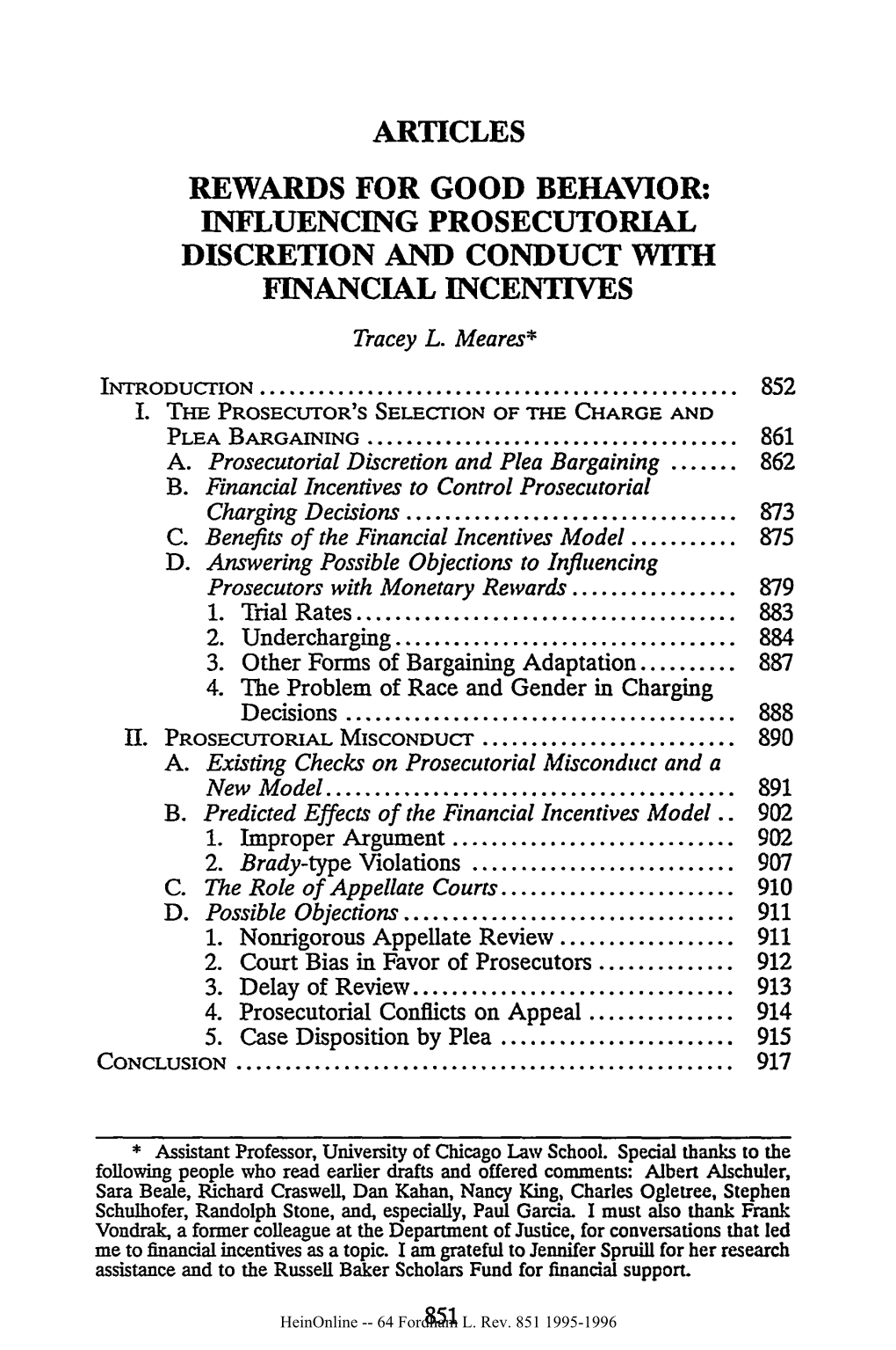 REWARDS for GOOD BEHAVIOR: INFLUENCING PROSECUTORIAL DISCRETION and CONDUCT with FINANCIAL INCENTIVES Tracey L