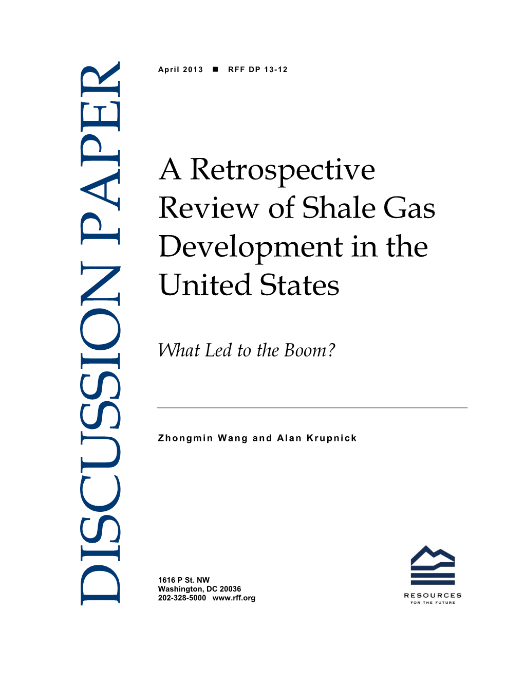 A Retrospective Review of Shale Gas Development in the United States