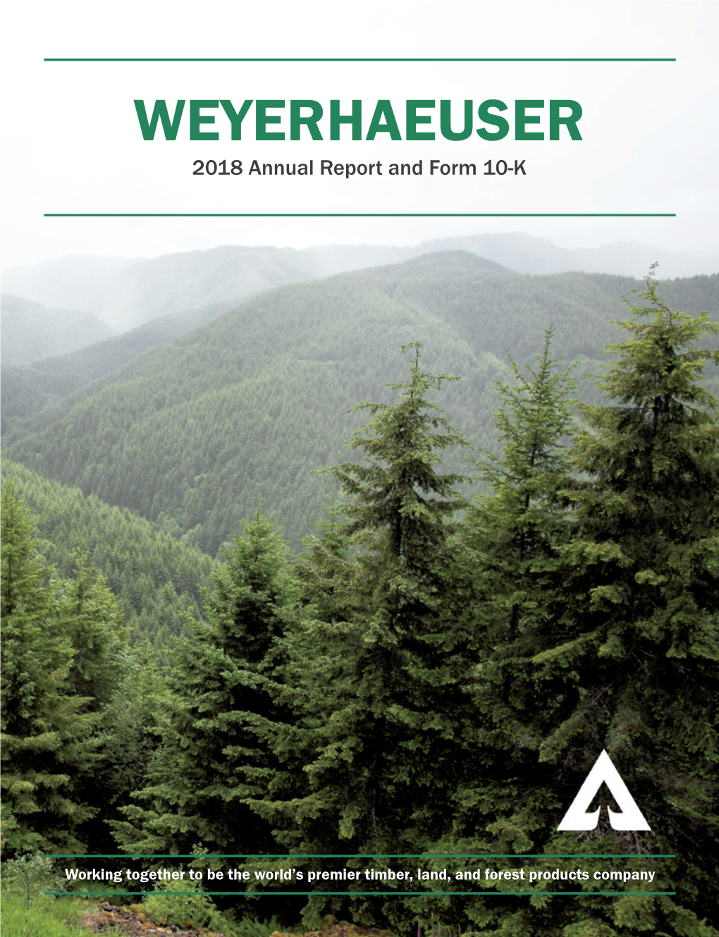 WEYERHAEUSER 2018 Annual Report and Form 10-K