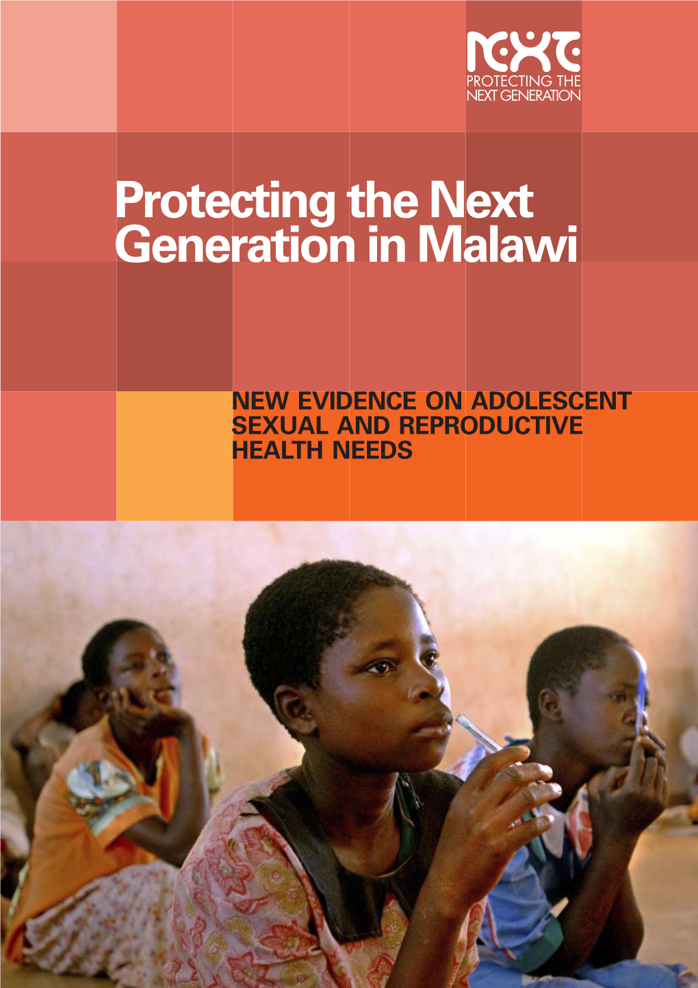 New Evidence on ADOLESCENT SEXUAL and REPRODUCTIVE HEALTH NEEDS