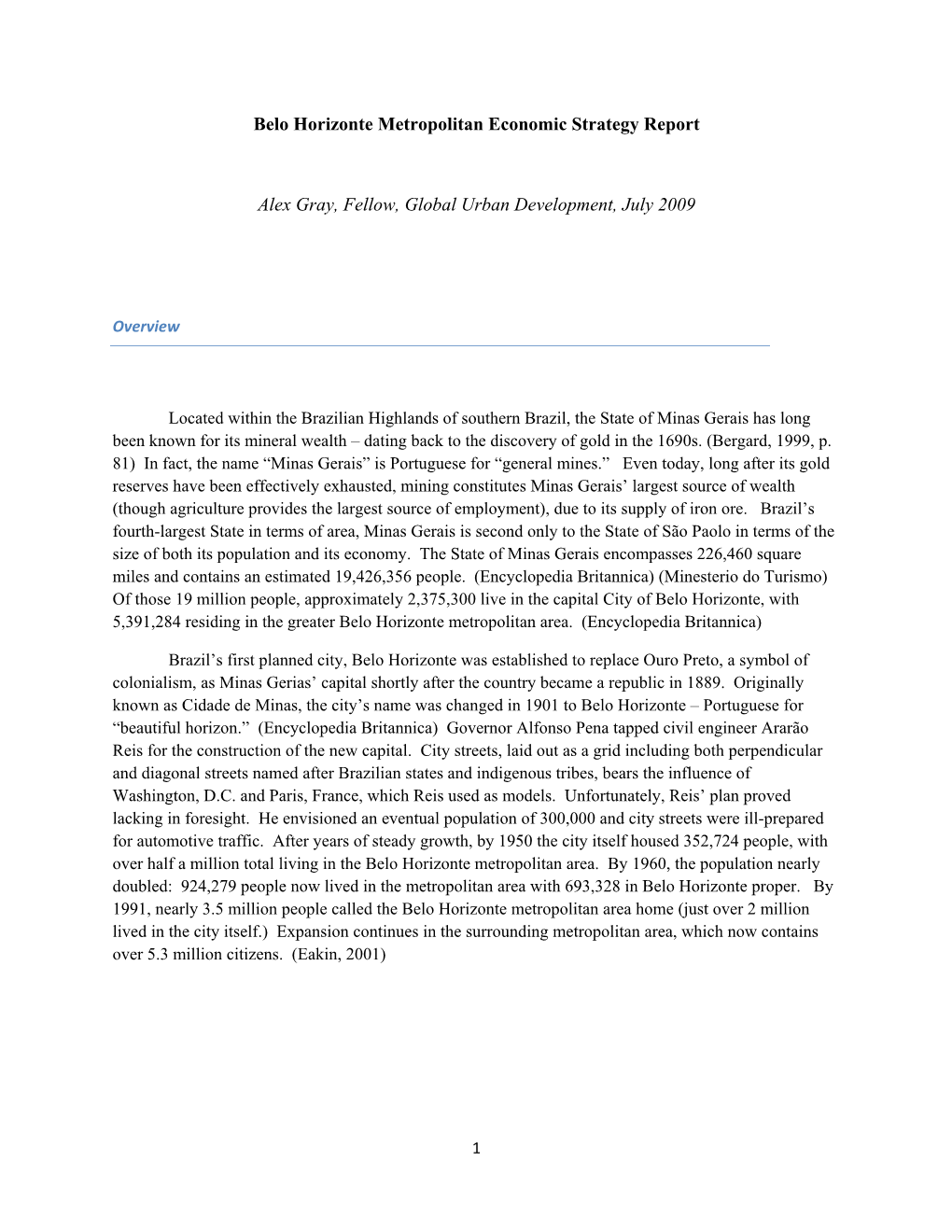 Belo Horizonte Metropolitan Economic Strategy Report Alex Gray, Fellow, Global Urban Development, July 2009