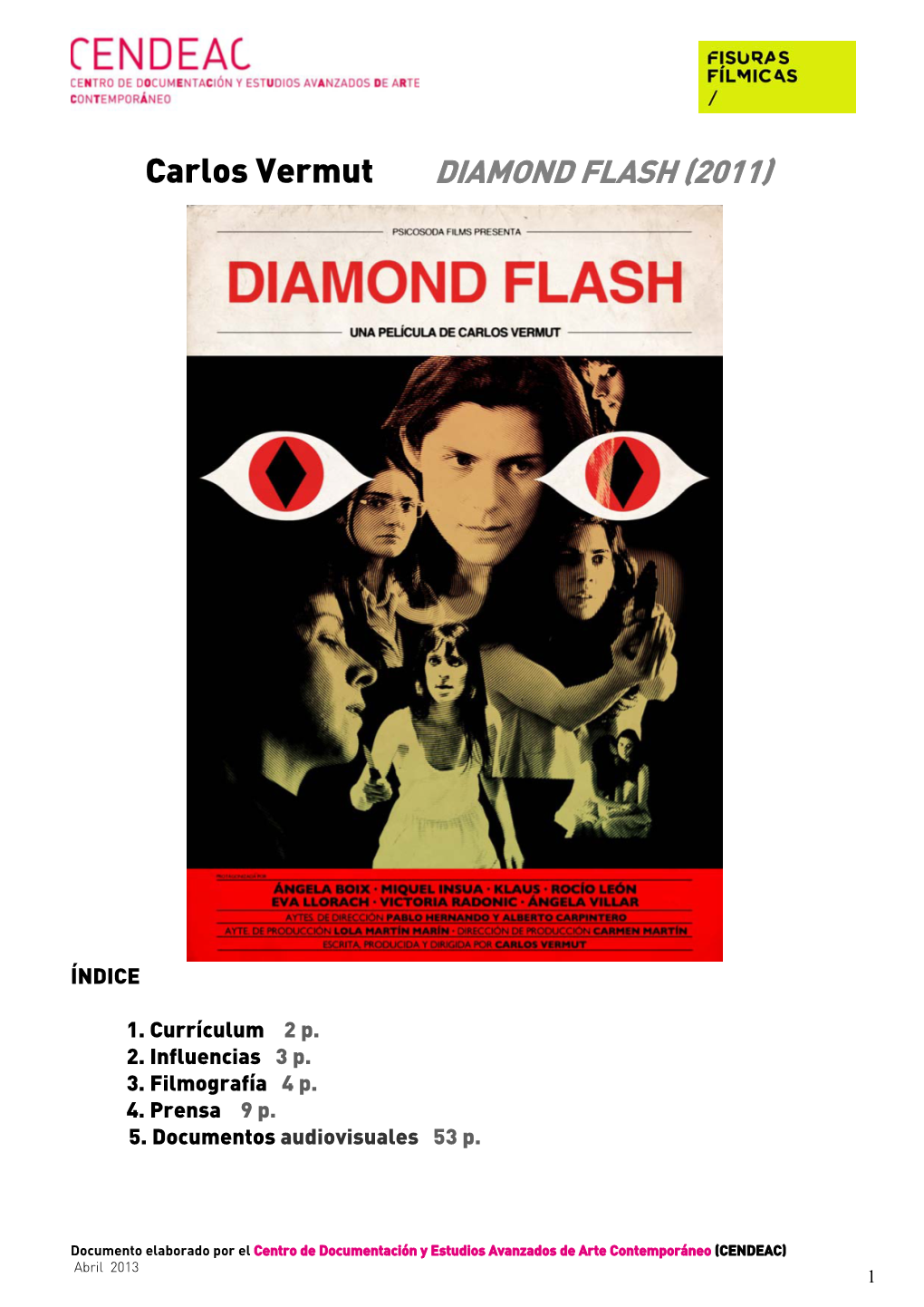 Carlos Vermut DIAMOND FLASH (2011)