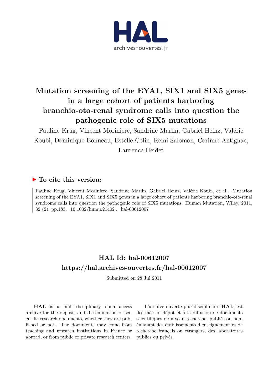 Mutation Screening of the EYA1, SIX1 and SIX5 Genes in a Large Cohort of Patients Harboring Branchio-Oto-Renal Syndrome Calls In