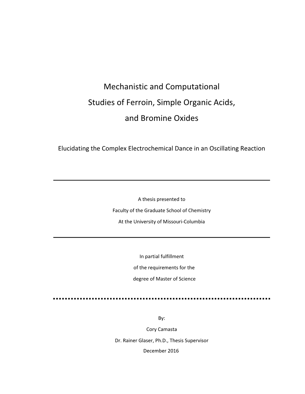 Mechanistic and Computational Studies of Ferroin, Simple Organic Acids, and Bromine Oxides