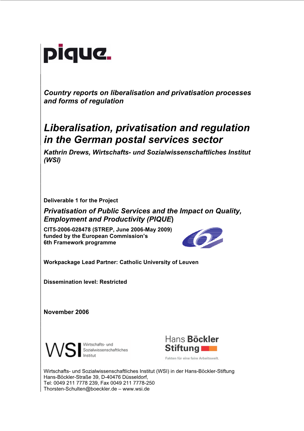 Liberalisation, Privatisation and Regulation in the German Postal Services Sector Kathrin Drews, Wirtschafts- Und Sozialwissenschaftliches Institut (WSI)