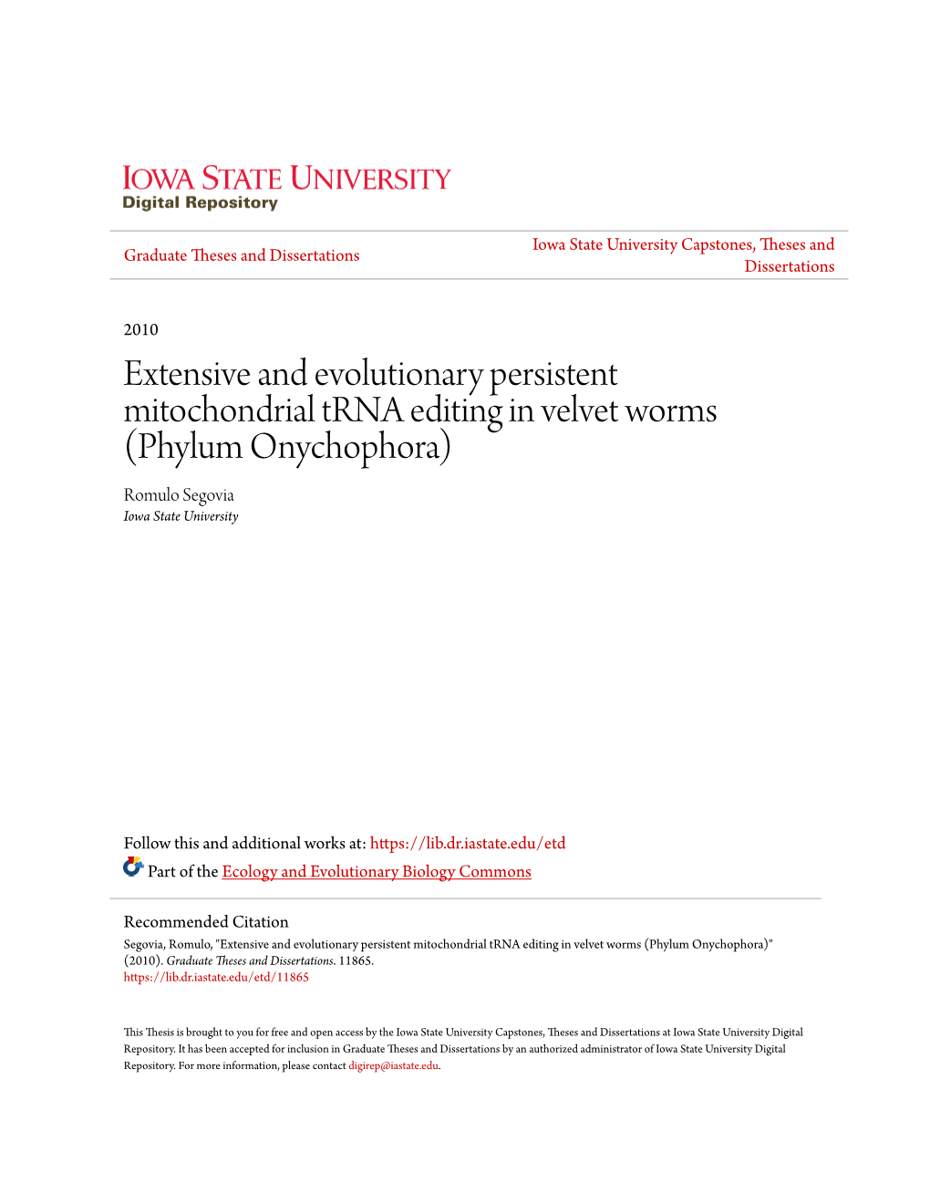 Extensive and Evolutionary Persistent Mitochondrial Trna Editing in Velvet Worms (Phylum Onychophora) Romulo Segovia Iowa State University