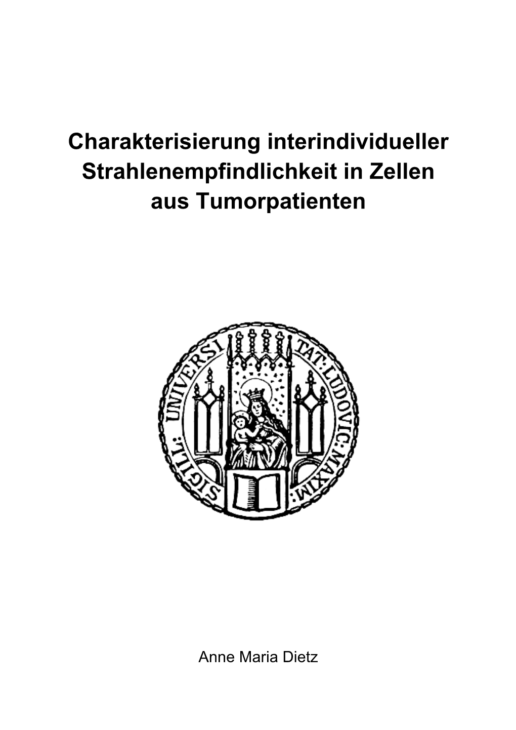 Charakterisierung Interindividueller Strahlenempfindlichkeit in Zellen Aus Tumorpatienten