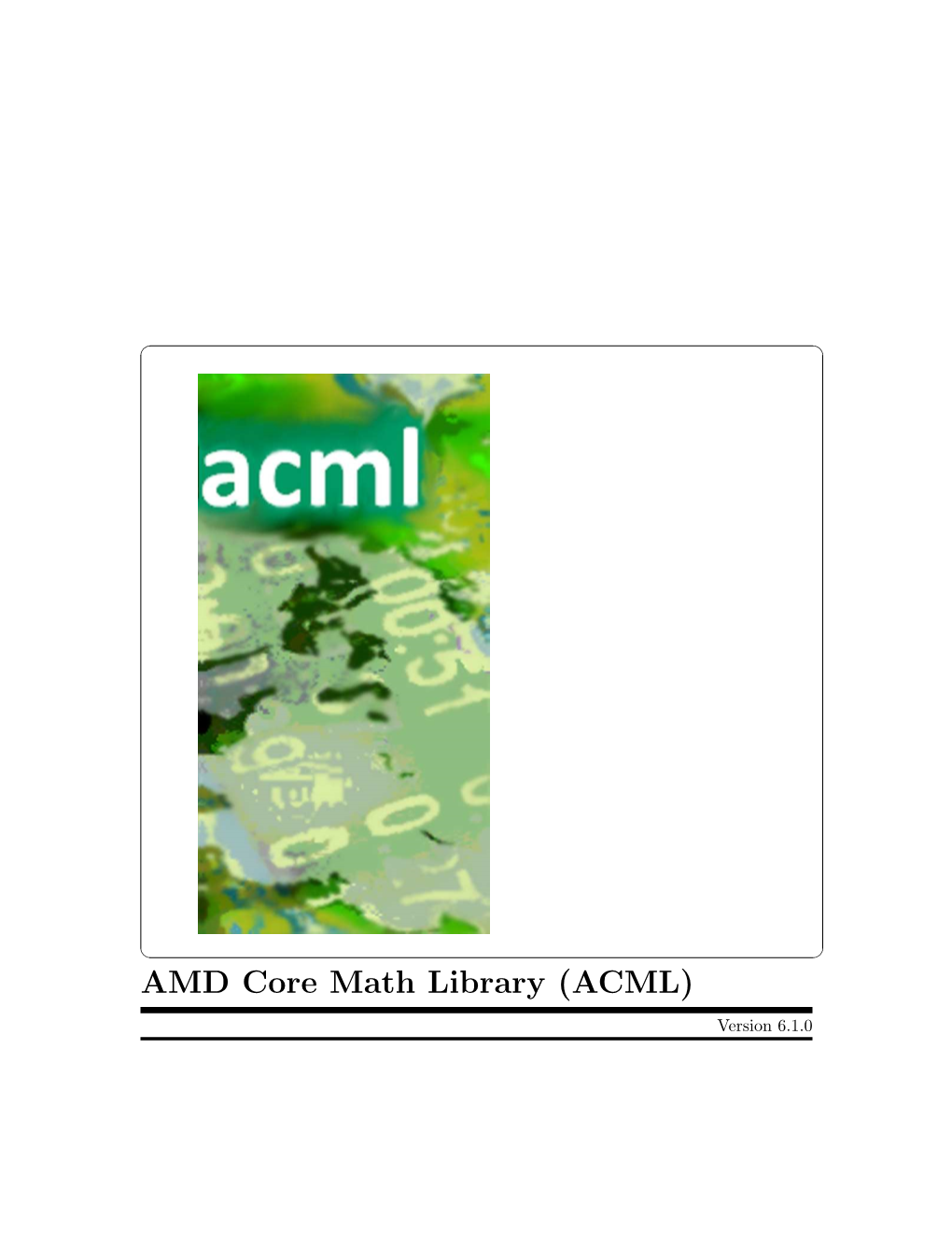 AMD Core Math Library (ACML) ©