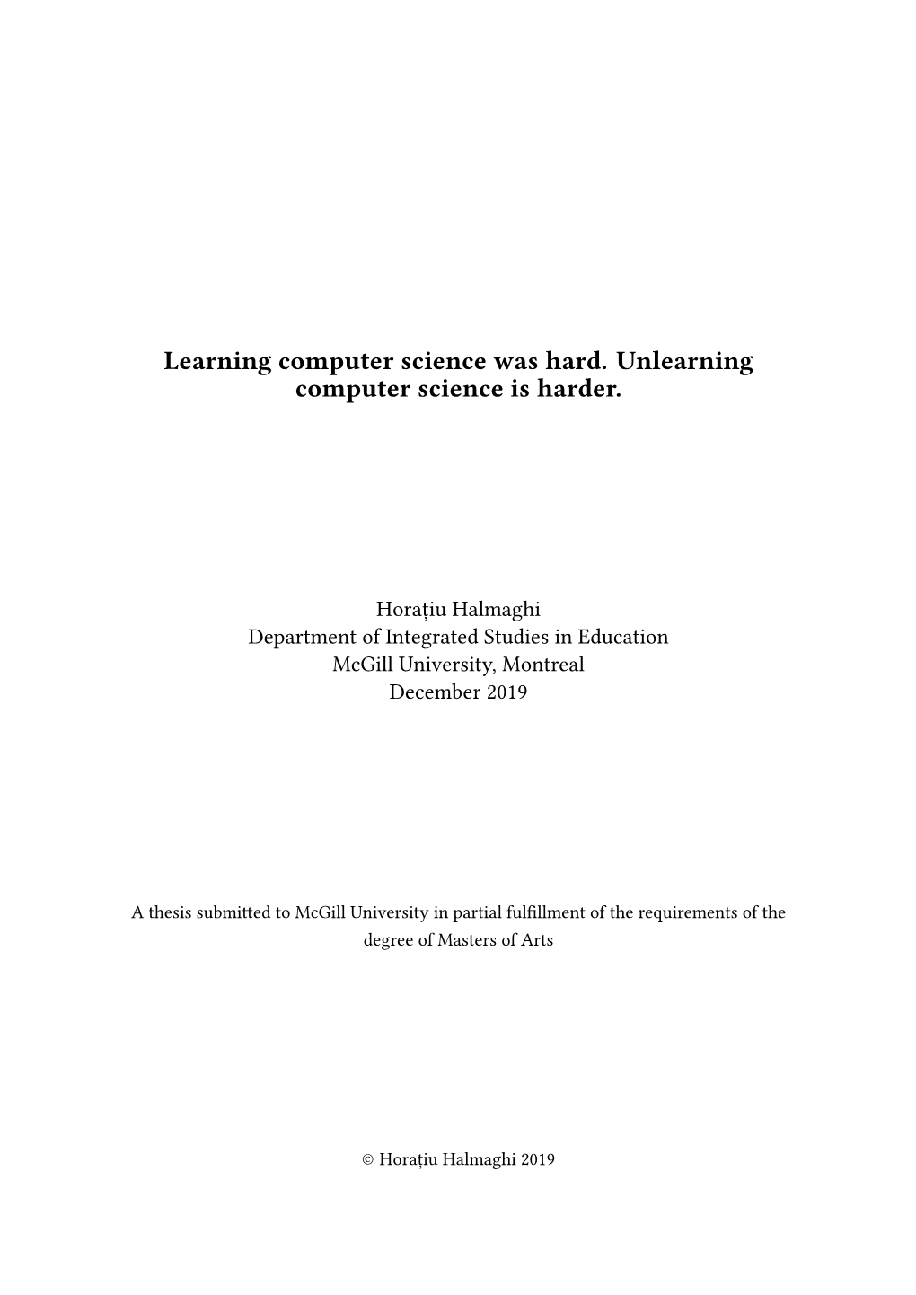 Learning Computer Science Was Hard. Unlearning Computer Science Is Harder