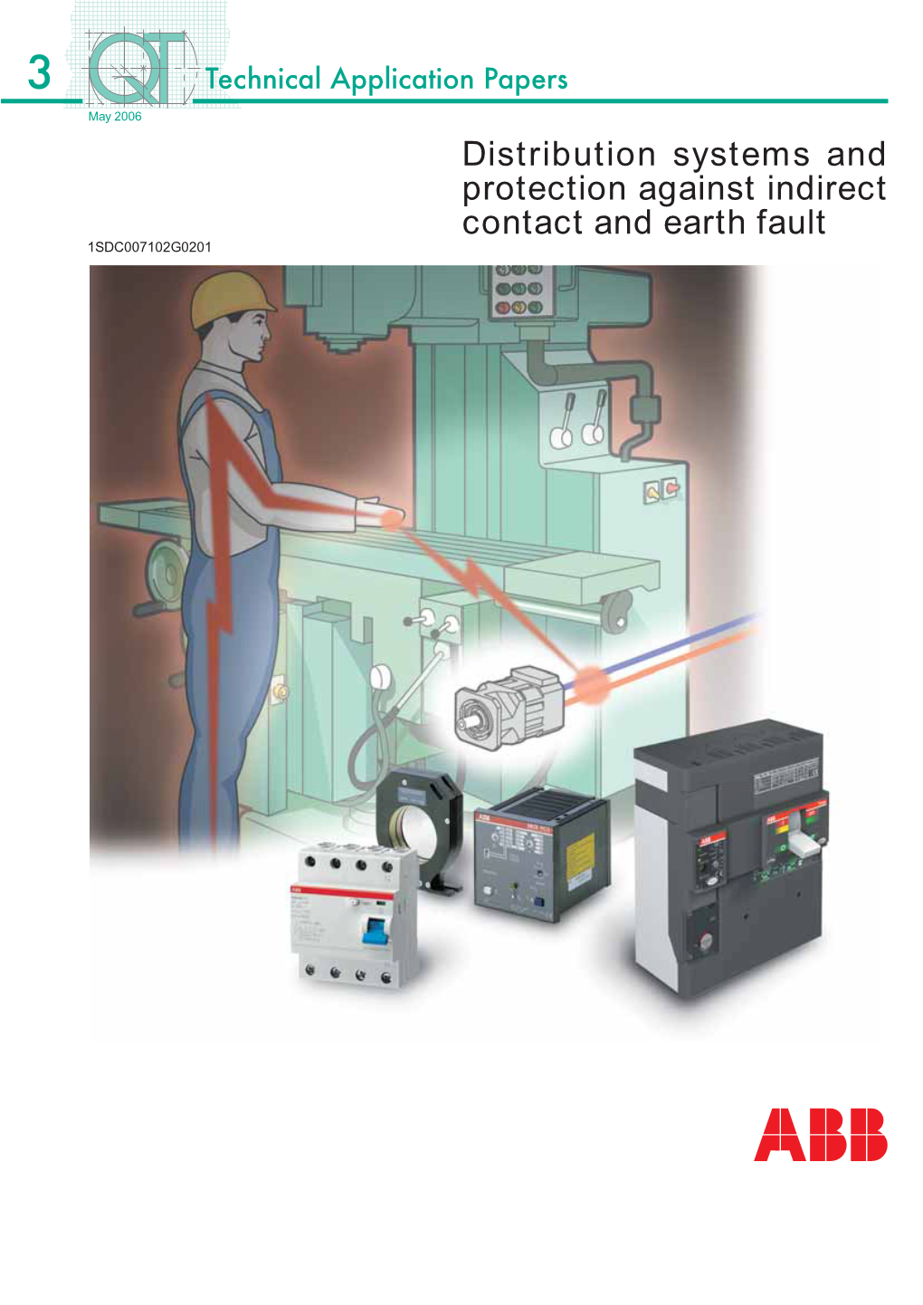 Distribution Systems and Protection Against Indirect Contact and Earth Fault 1SDC007102G0201