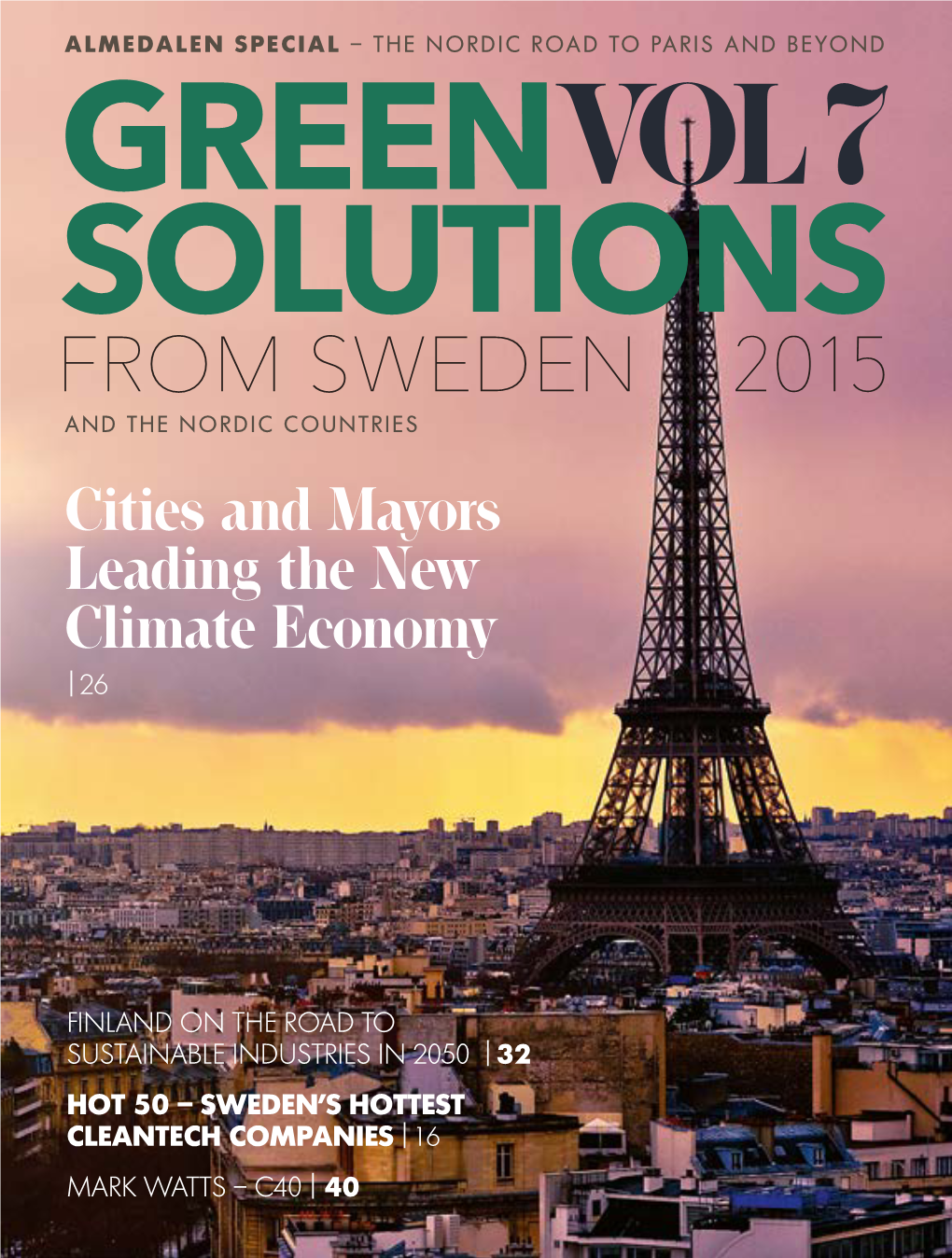 FROM SWEDEN 2015 and the NORDIC COUNTRIES Cities and Mayors Leading the New Climate Economy | 26