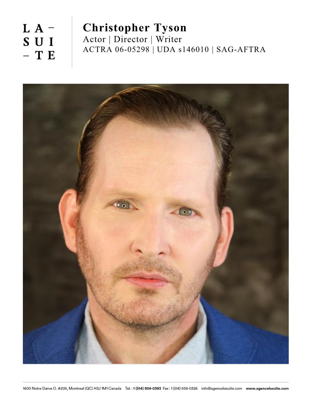 Christopher Tyson Actor | Director | Writer ACTRA 06-05298 | UDA S146010 | SAG-AFTRA