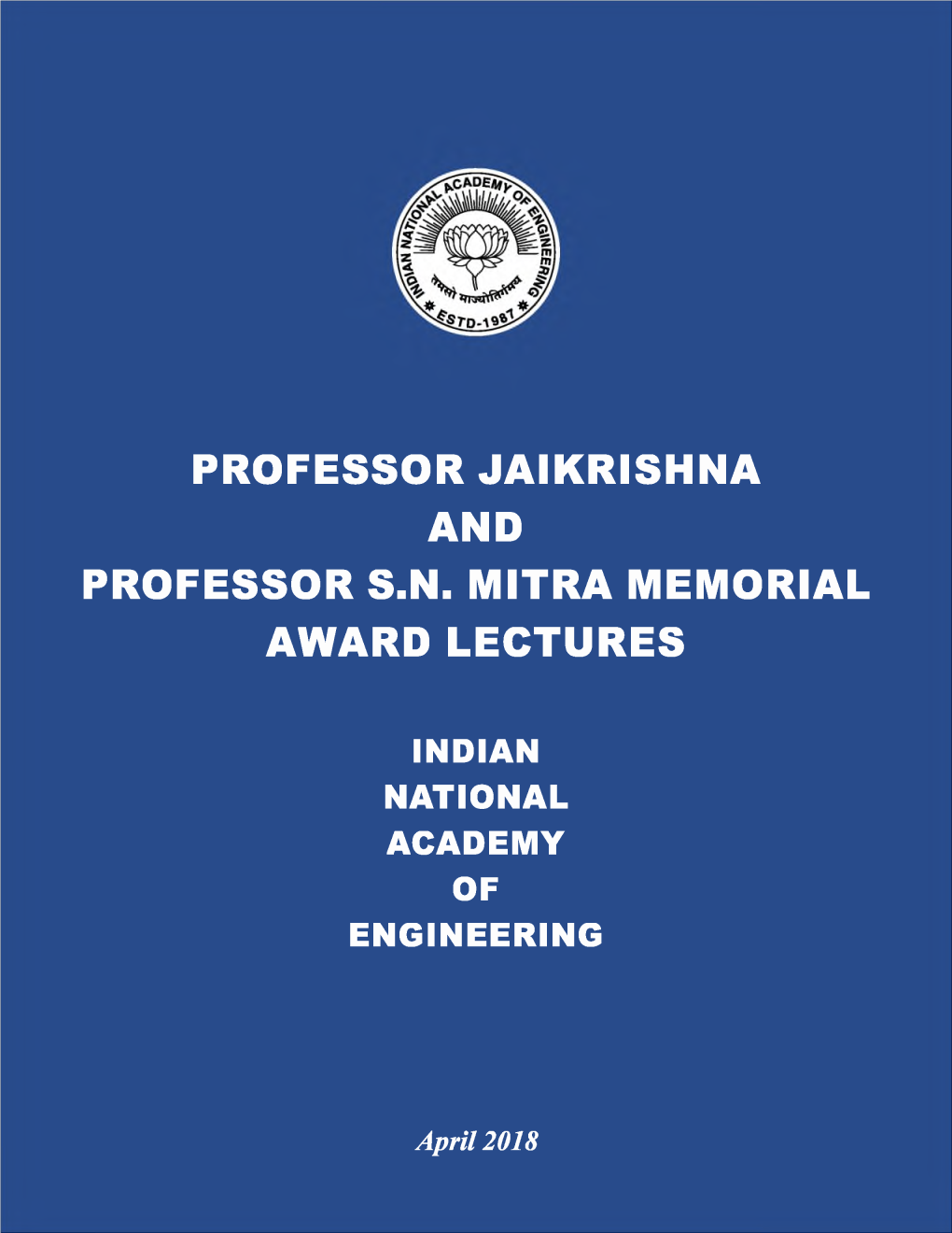 Professor Jaikrishna and Professor Sn Mitra Memorial Award Lectures