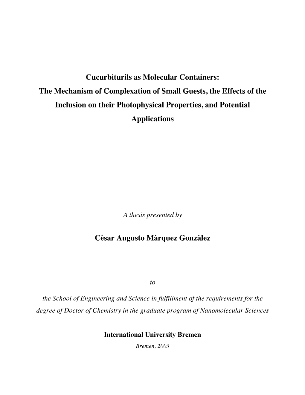 Cucurbiturils As Molecular Containers: the Mechanism Of