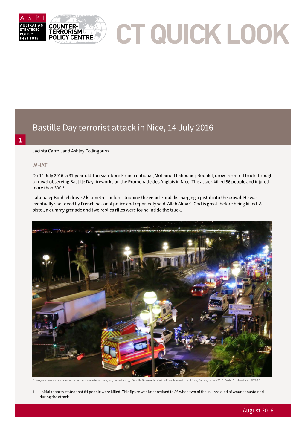 Bastille Day Terrorist Attack in Nice, 14 July 2016 1 Jacinta Carroll and Ashley Collingburn