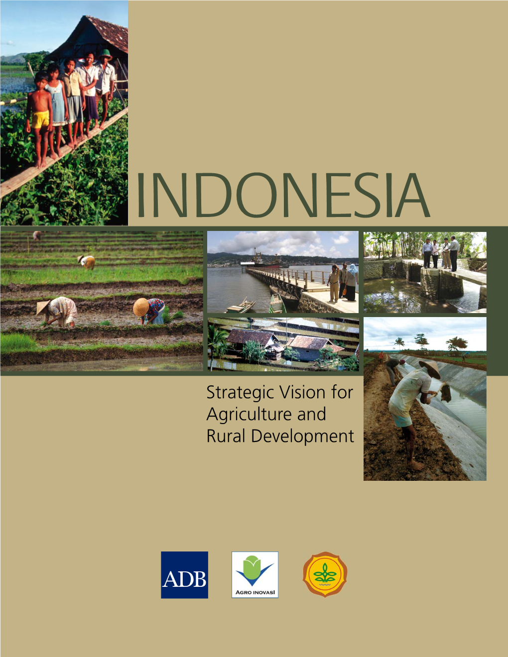 Indonesia: Strategic Vision for Agriculture and Rural Development