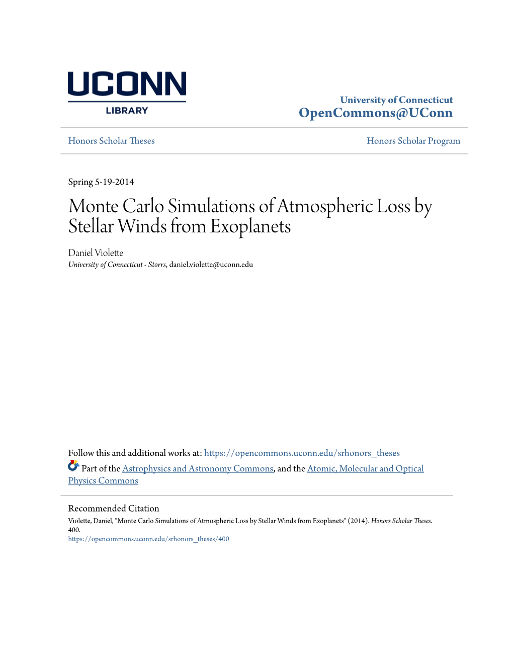 Monte Carlo Simulations of Atmospheric Loss by Stellar Winds from Exoplanets Daniel Violette University of Connecticut - Storrs, Daniel.Violette@Uconn.Edu