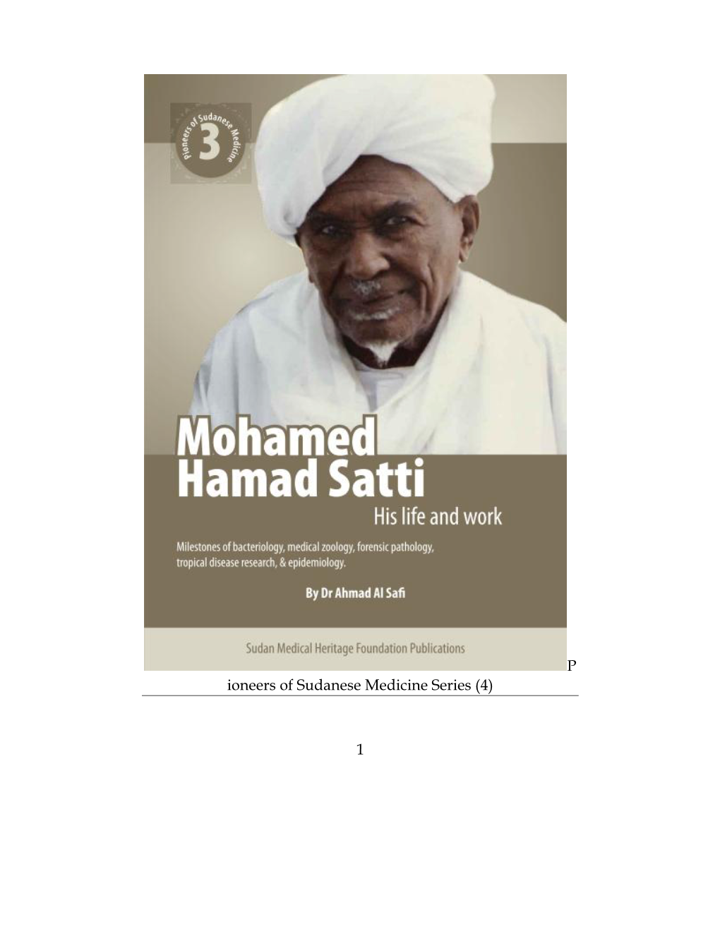 Mohamed Hamad Satti the Father of Medical Research in Sudan His Life and Work (1913-2005)