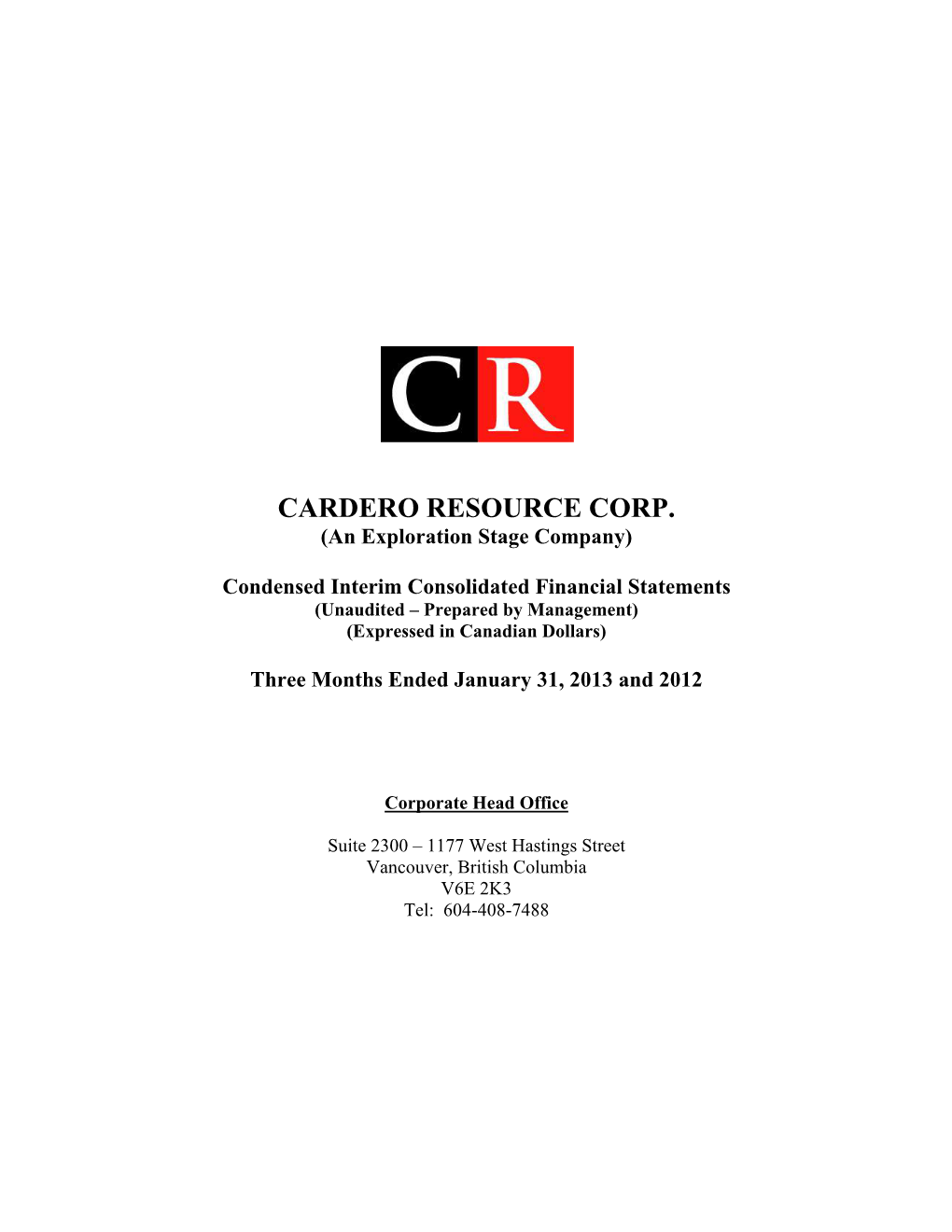 CARDERO RESOURCE CORP. (An Exploration Stage Company)