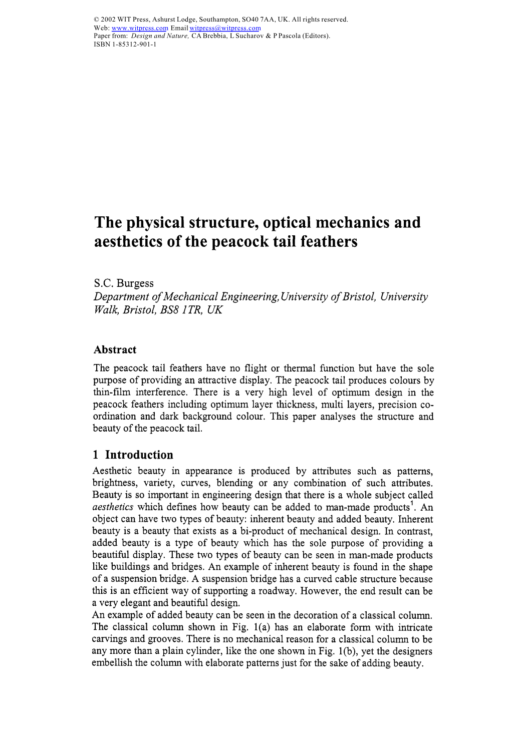 The Physical Structure, Optical Mechanics and Aesthetics of the Peacock Tail Feathers