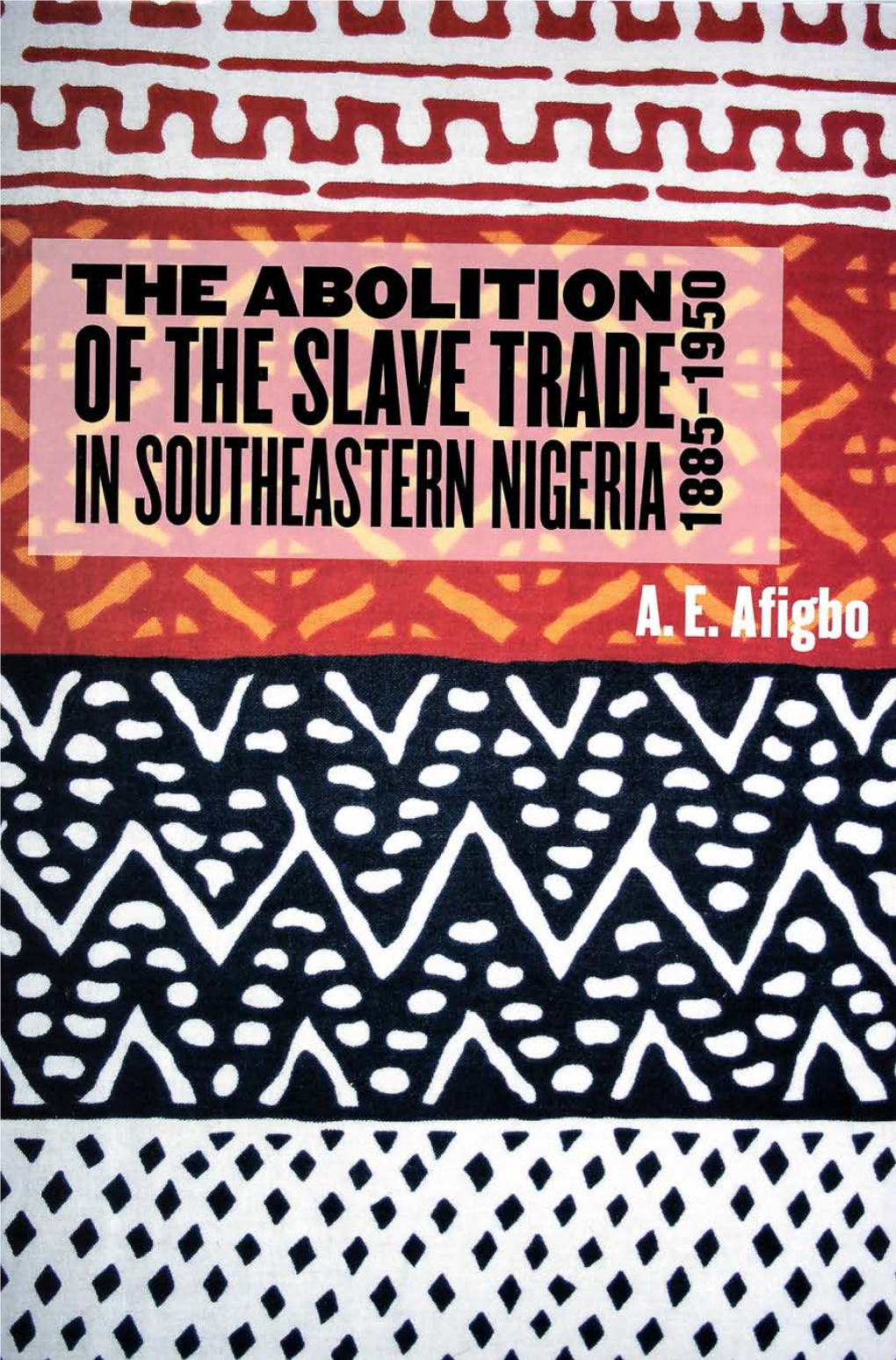 The Abolition of the Slave Trade in Southeastern Nigeria, 1885–1950